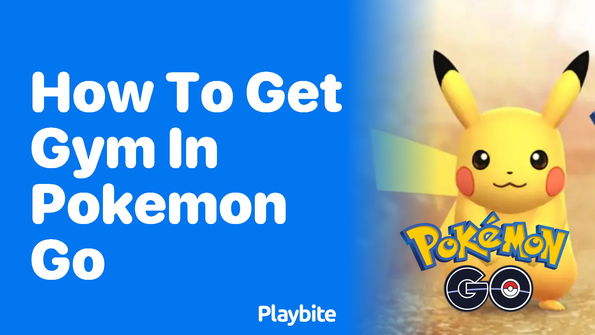 How to Get a Gym in Pokémon GO: A Simple Guide