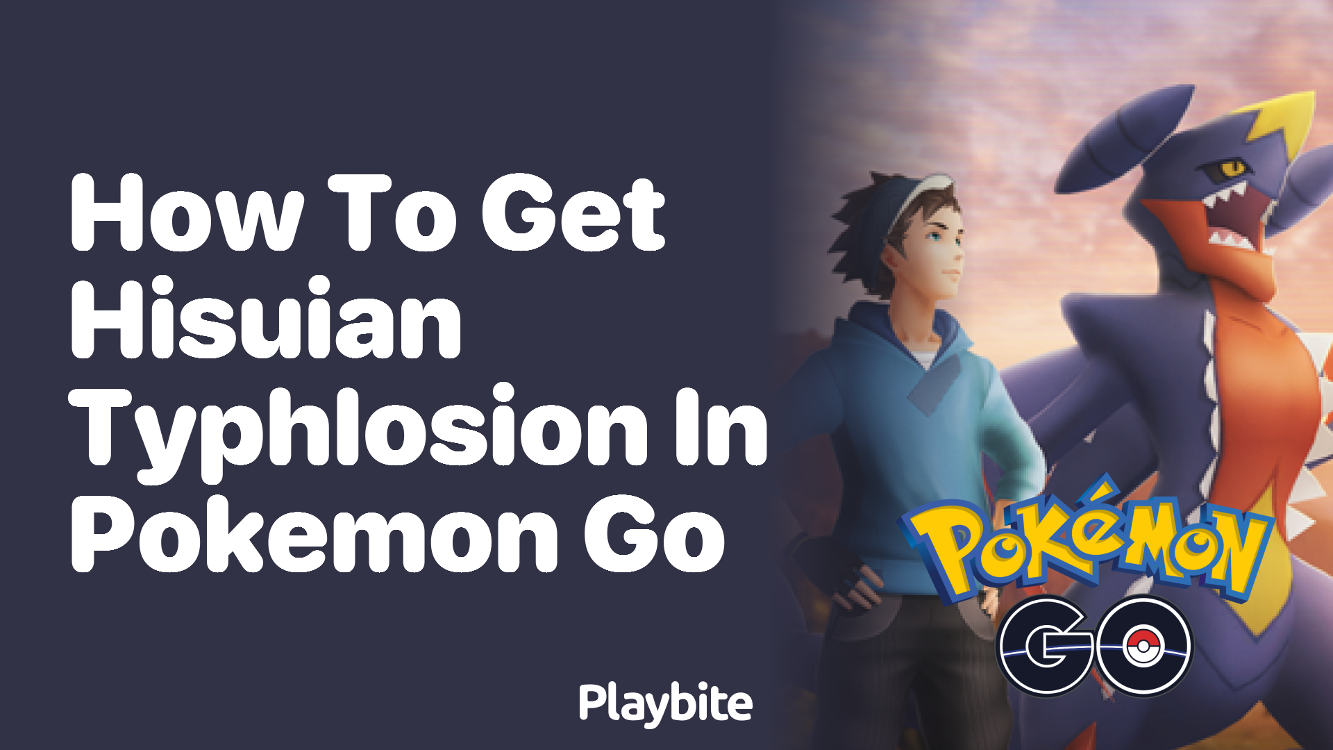 How to Get Hisuian Typhlosion in Pokemon GO