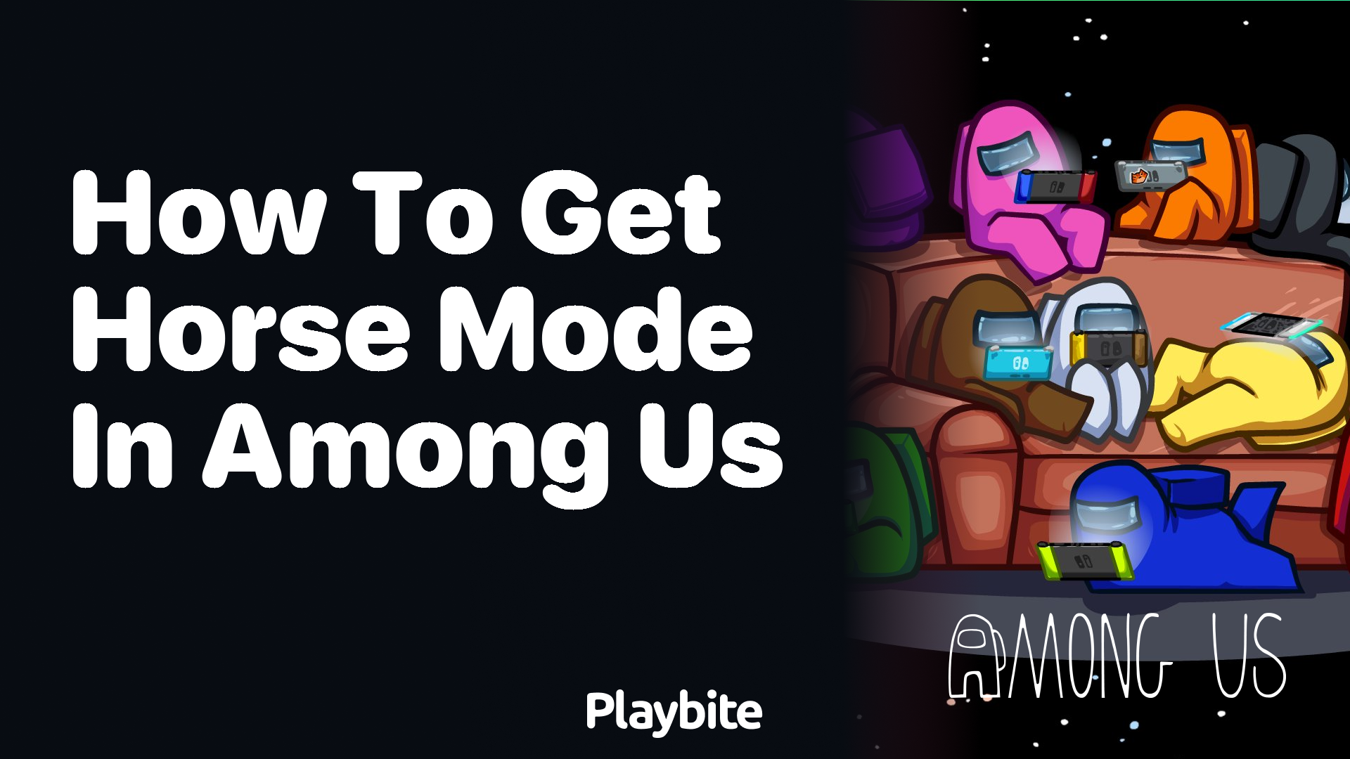 How to Get Horse Mode in Among Us: A Quick Guide