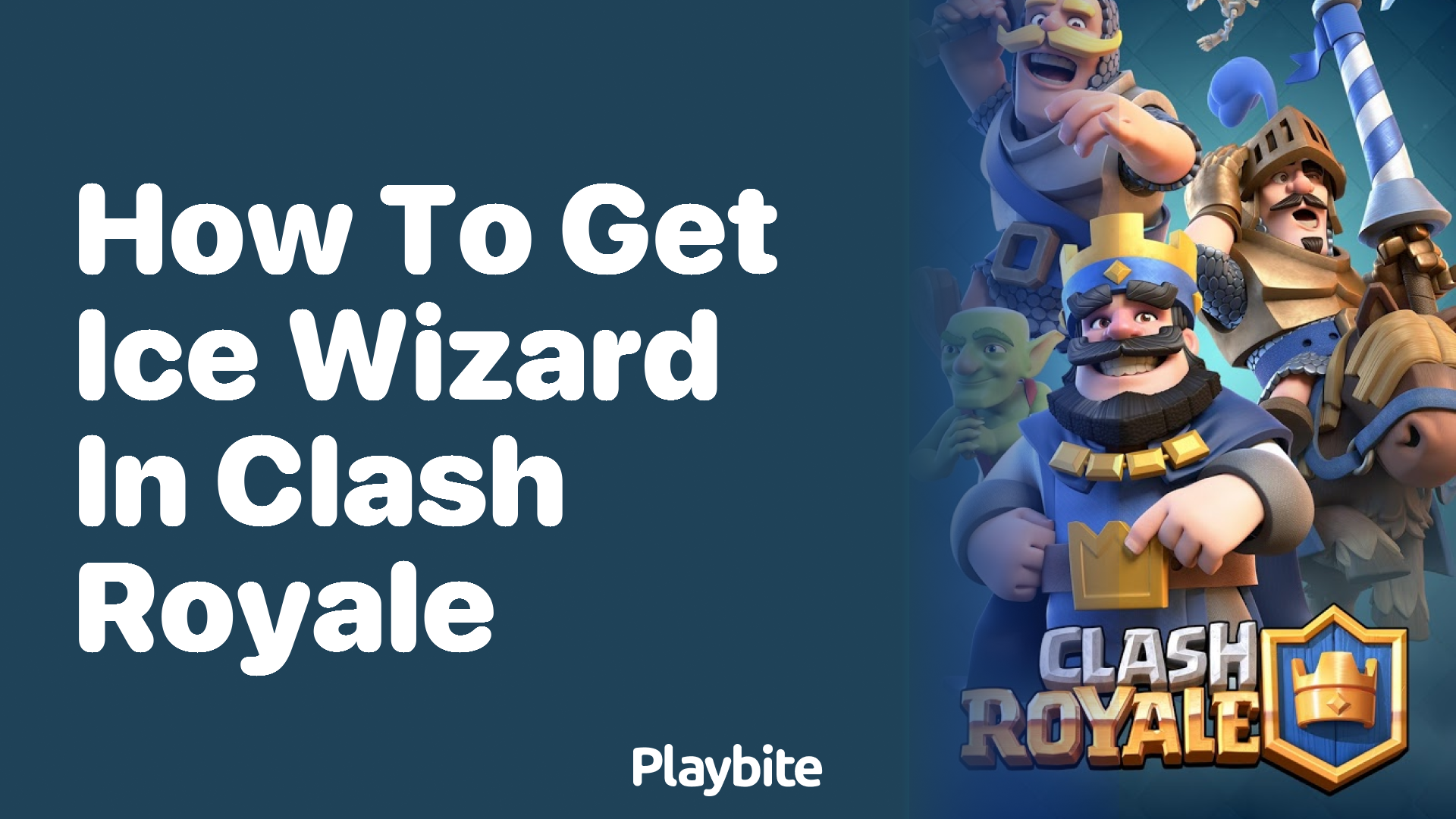 How to Get the Ice Wizard in Clash Royale