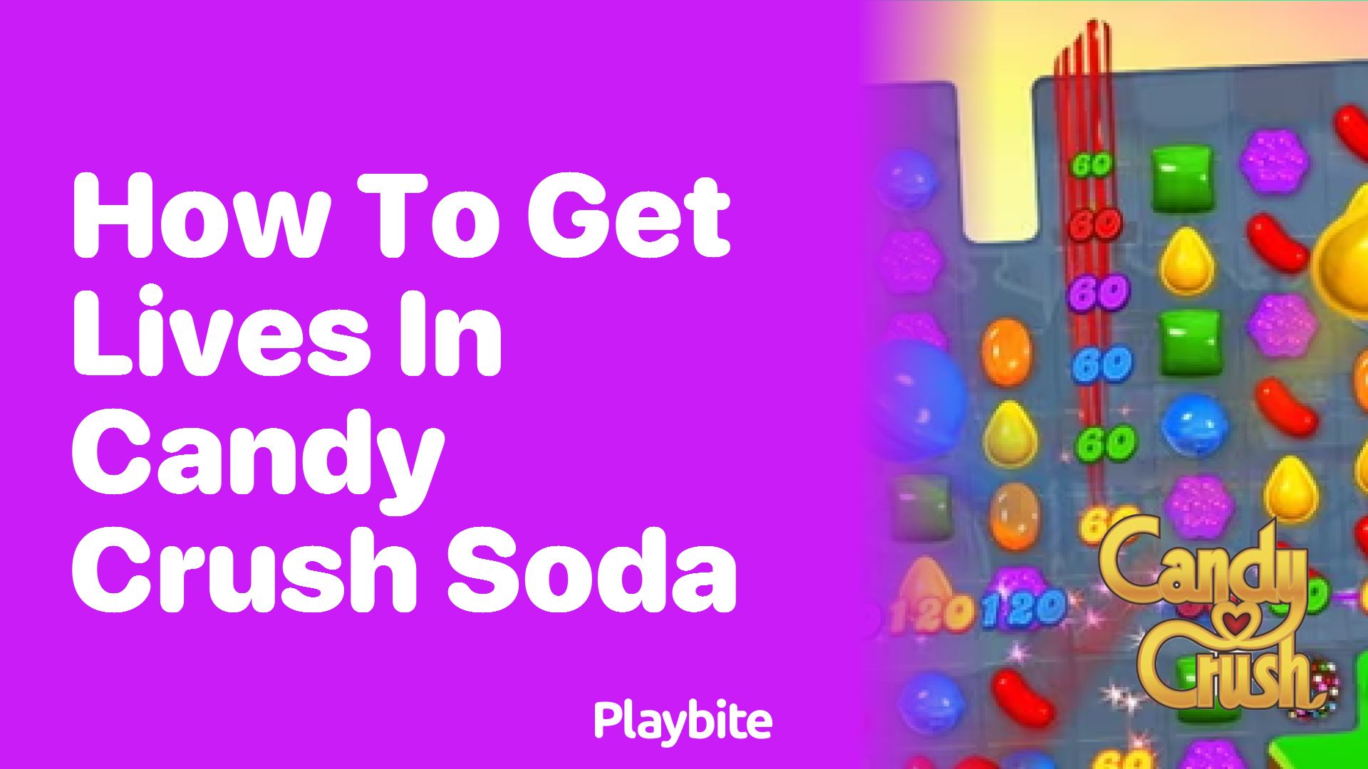 How to Get Lives in Candy Crush Soda: Everything You Need to Know