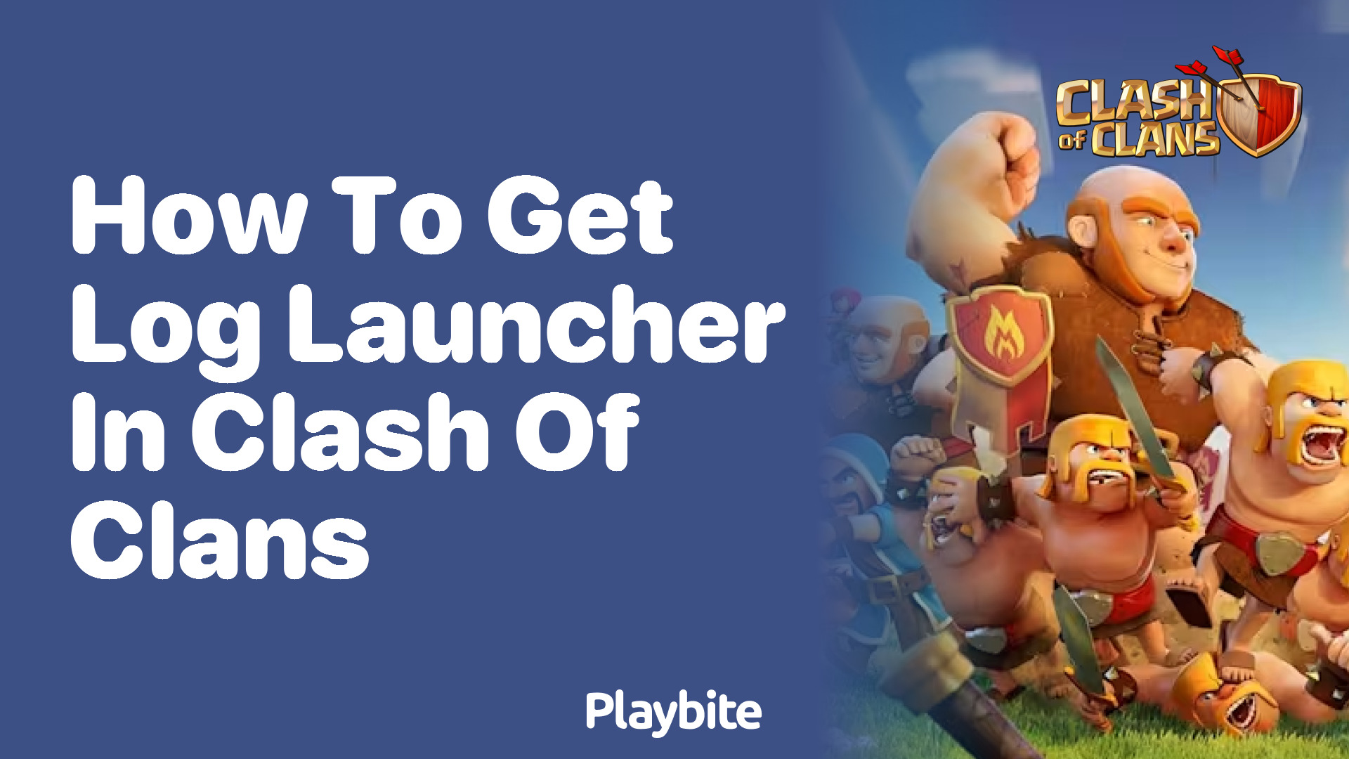 How to Get the Log Launcher in Clash of Clans
