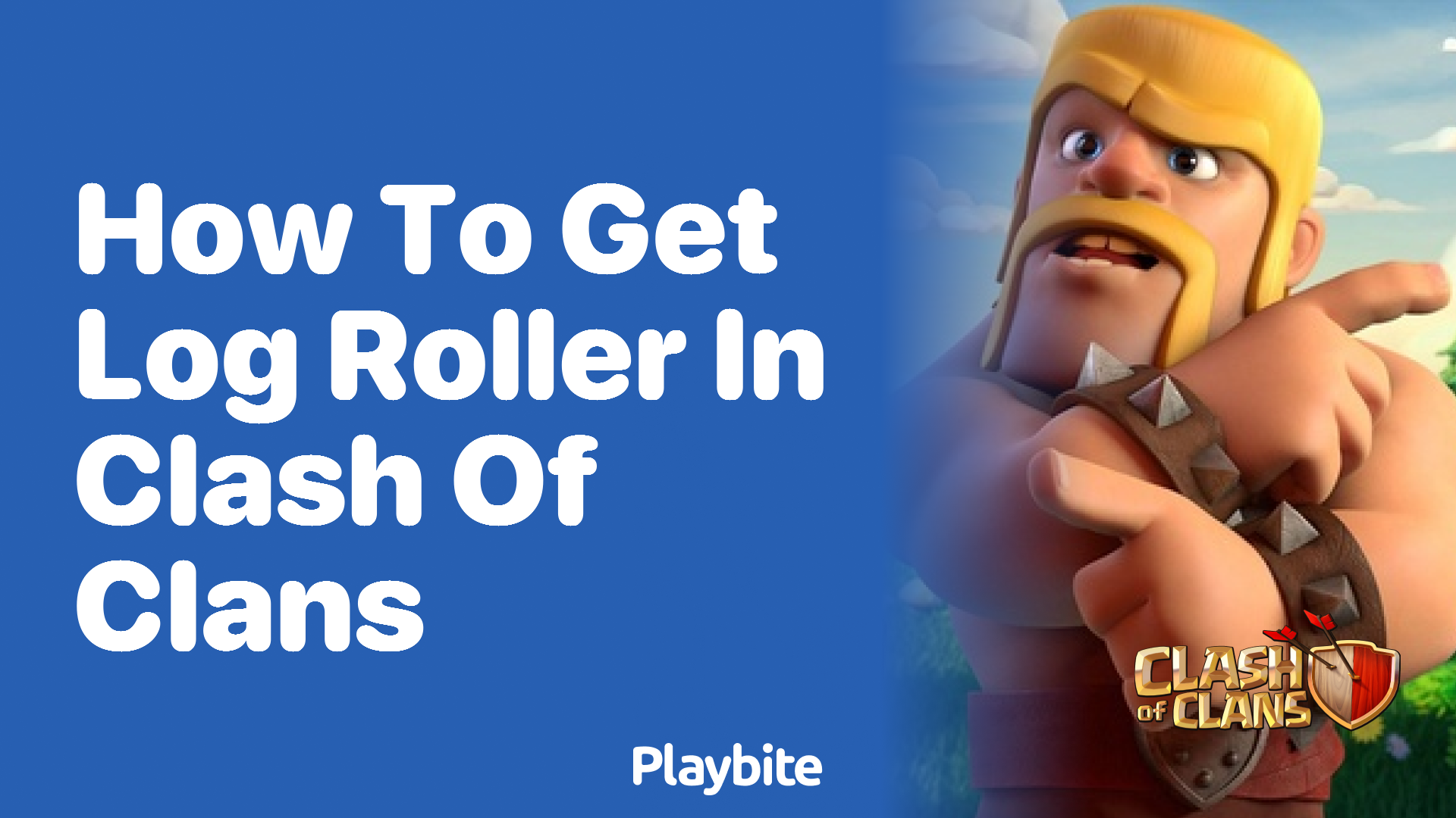 How to Get the Log Roller in Clash of Clans