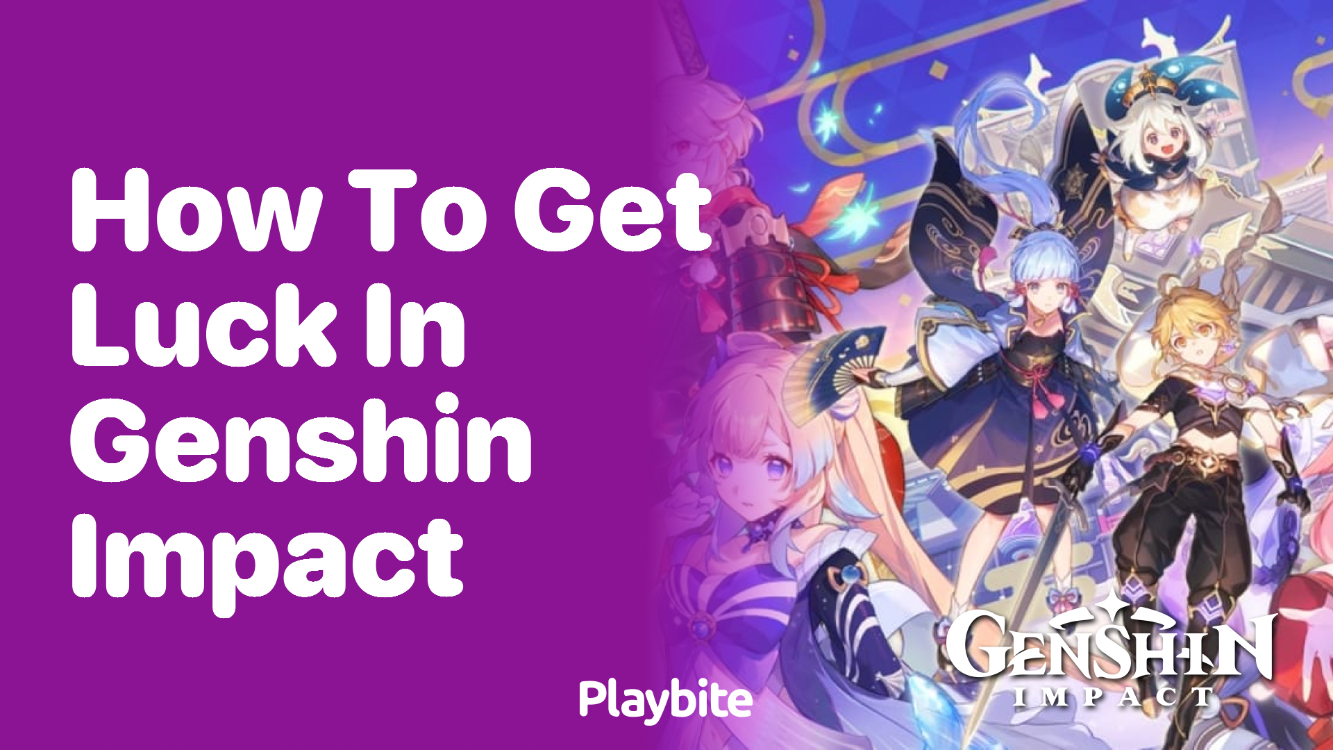 How to Get Luck in Genshin Impact