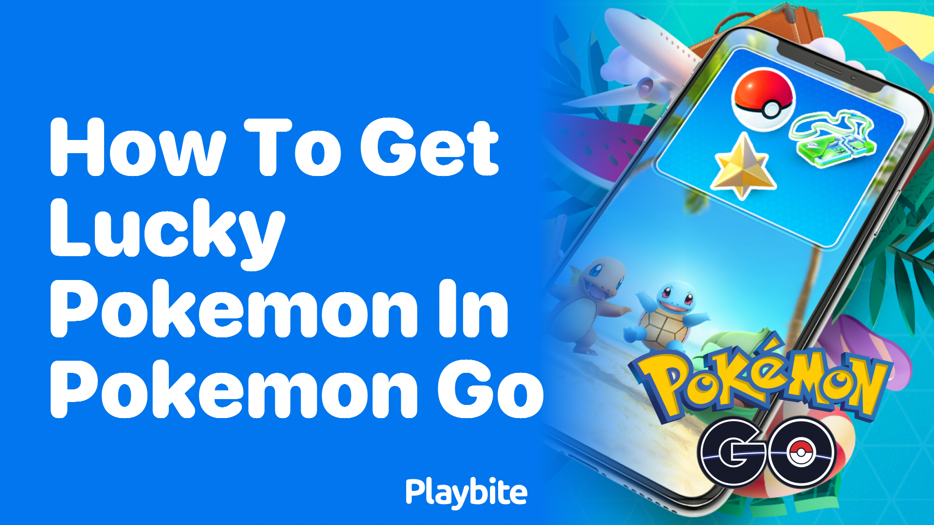 How to Get Lucky Pokemon in Pokemon GO: A Fun Guide