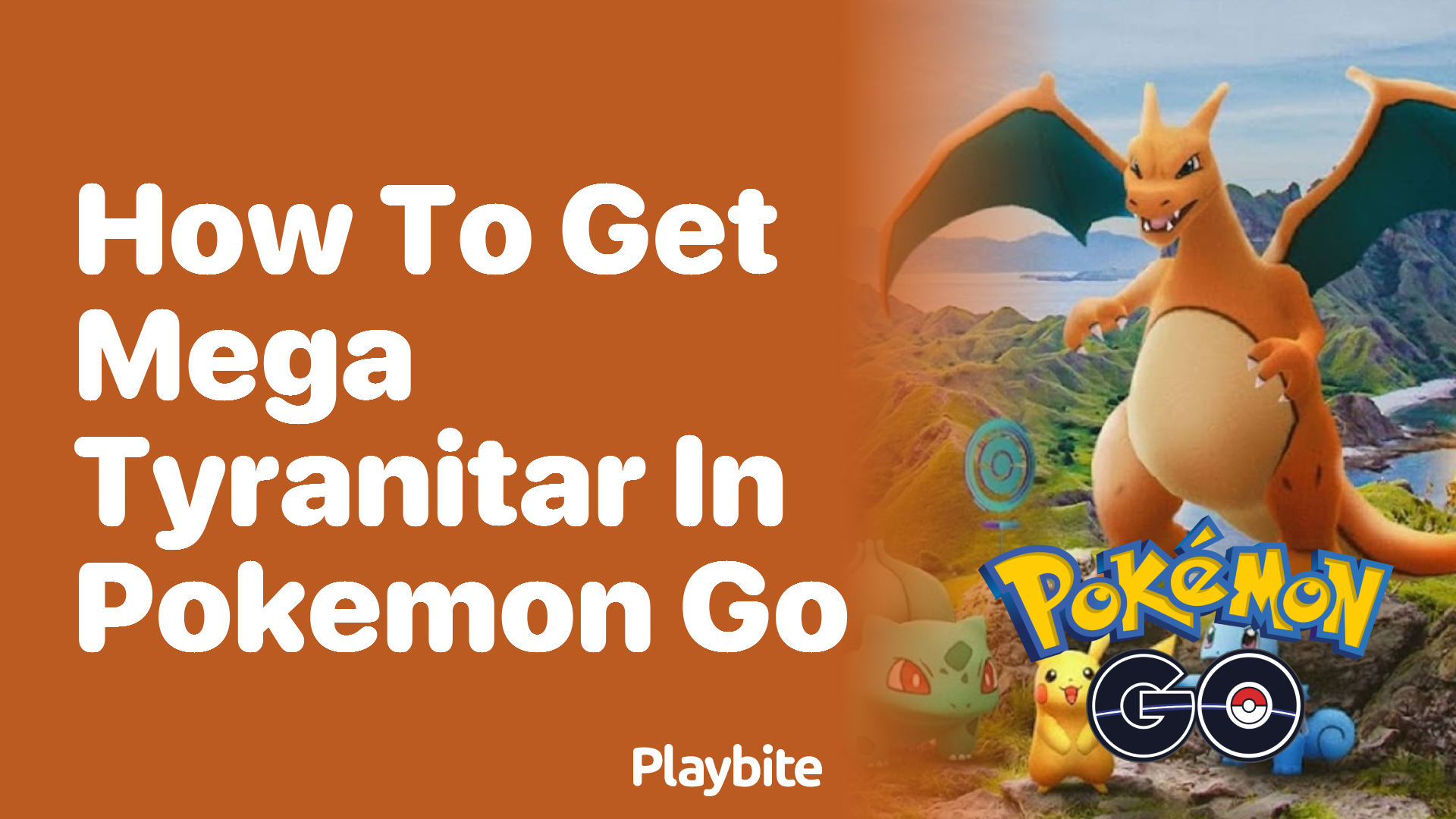 How to Get Mega Tyranitar in Pokemon GO