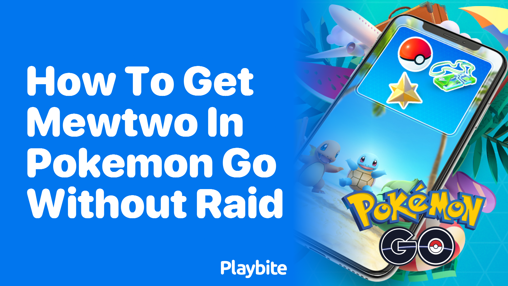 How to Get Mewtwo in Pokemon GO Without Raiding