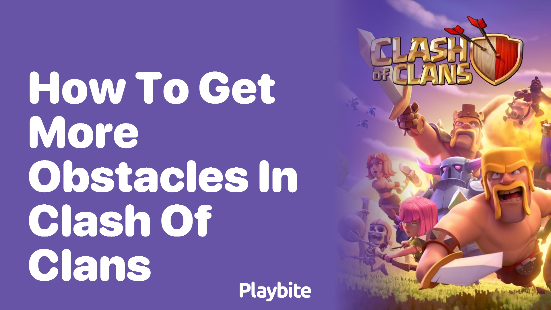 How to Get More Obstacles in Clash of Clans