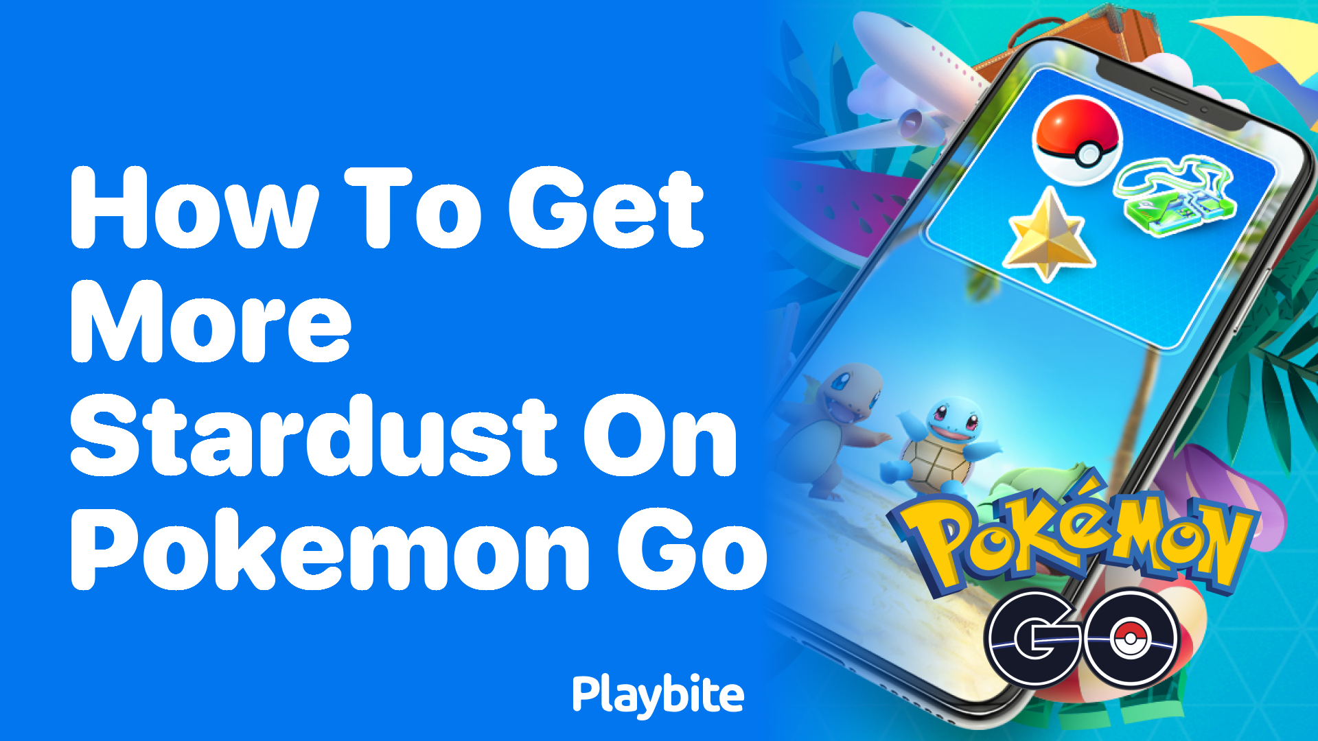 How to Get More Stardust on Pokémon GO
