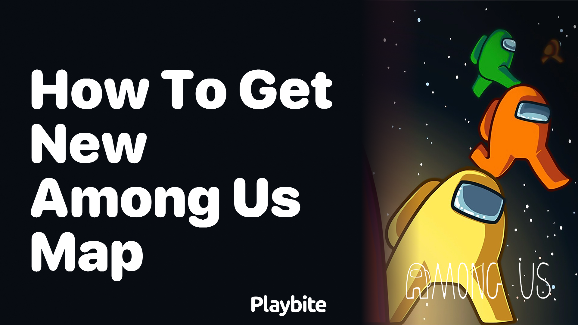 How to Get the New Among Us Map