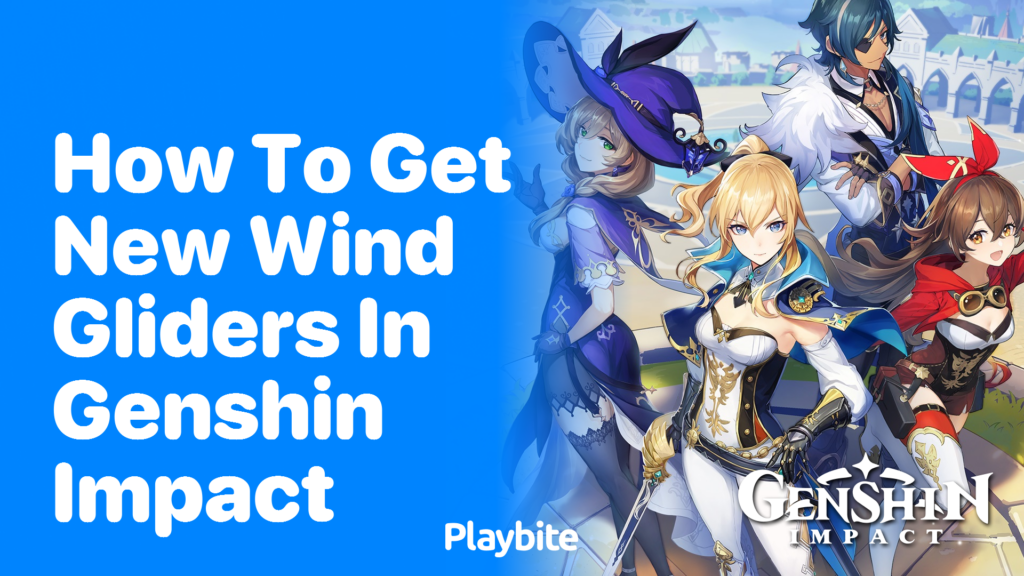 How to Get New Wind Gliders in Genshin Impact Playbite
