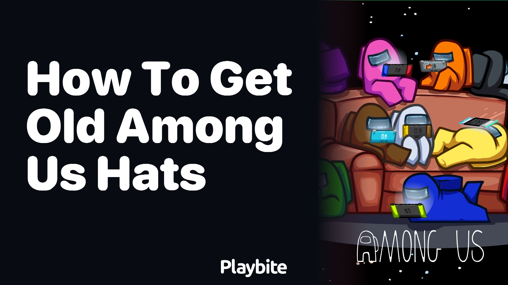 How to Get Old Hats in Among Us