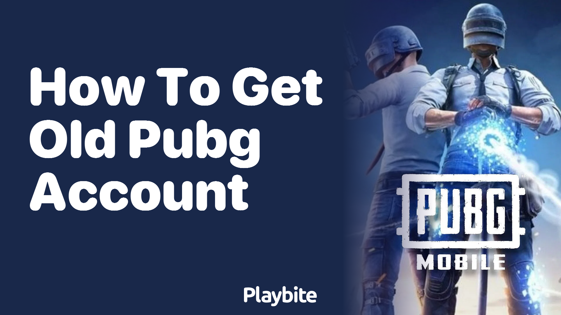 How to Get Your Old PUBG Account Back