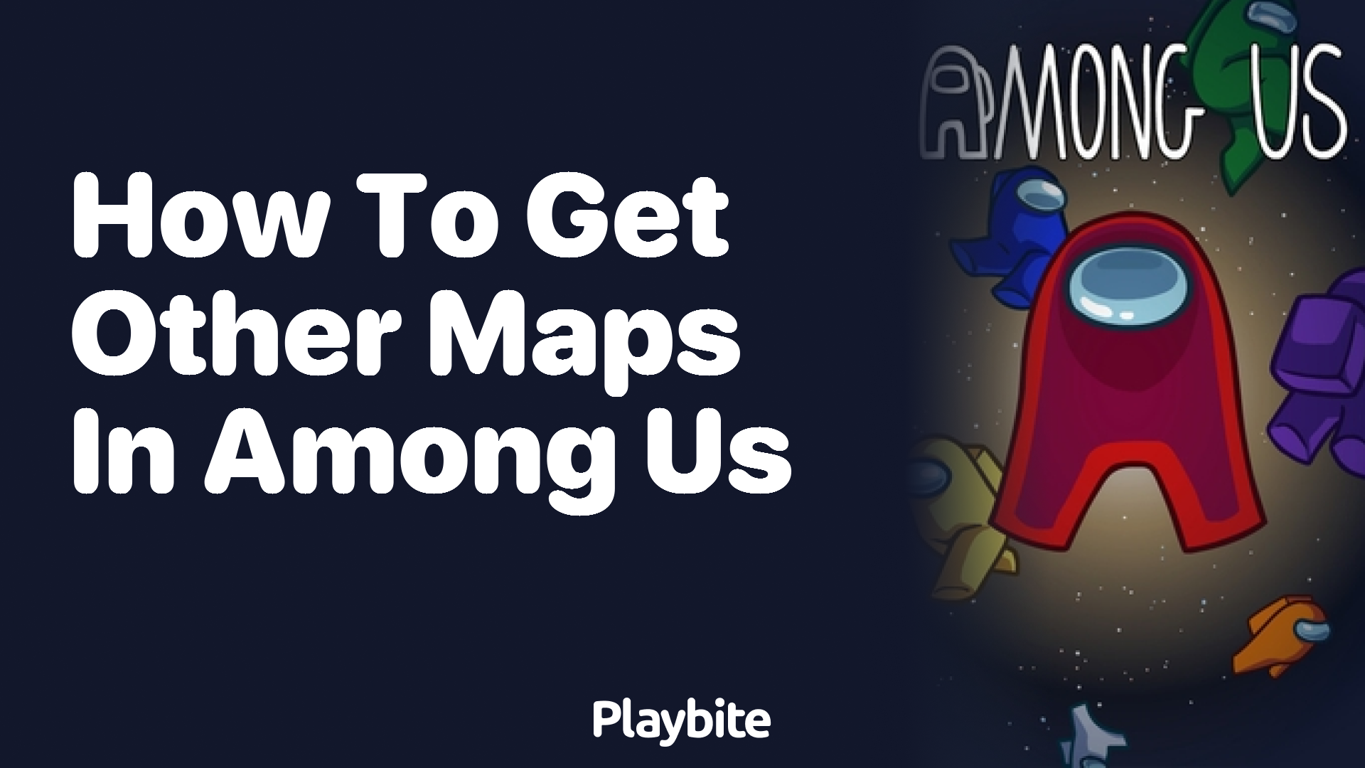 How to Get Other Maps in Among Us