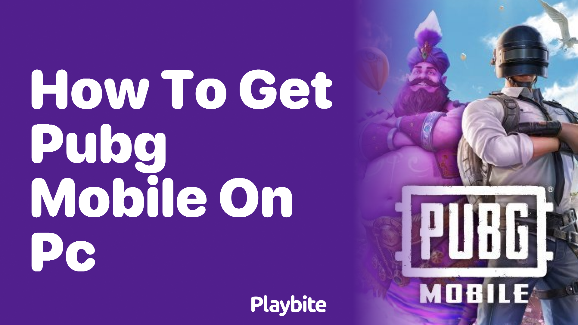 How to Get PUBG Mobile on PC: A Simple Guide