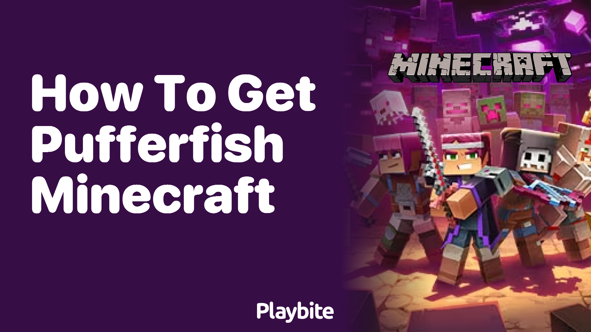 How to Get Pufferfish in Minecraft