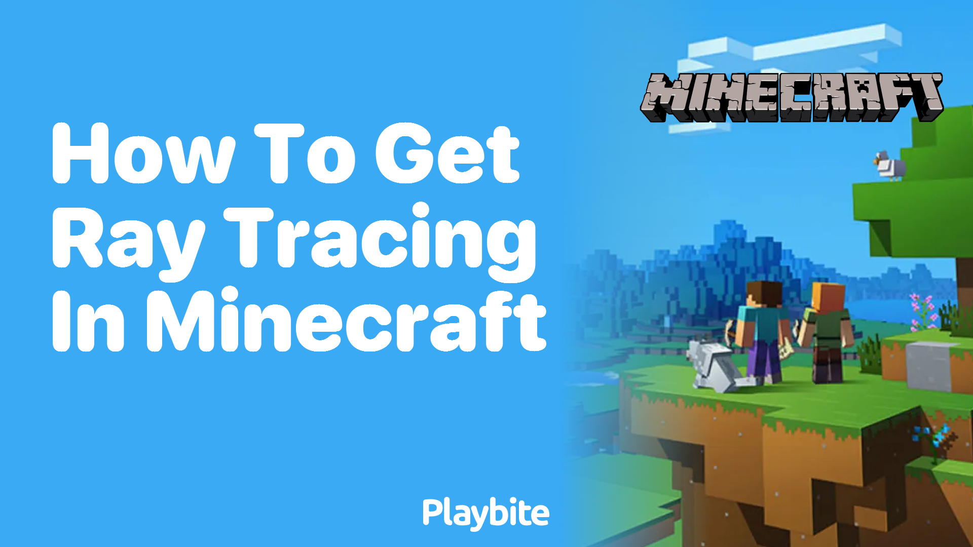 How to Get Ray Tracing in Minecraft: A Bright New World Awaits