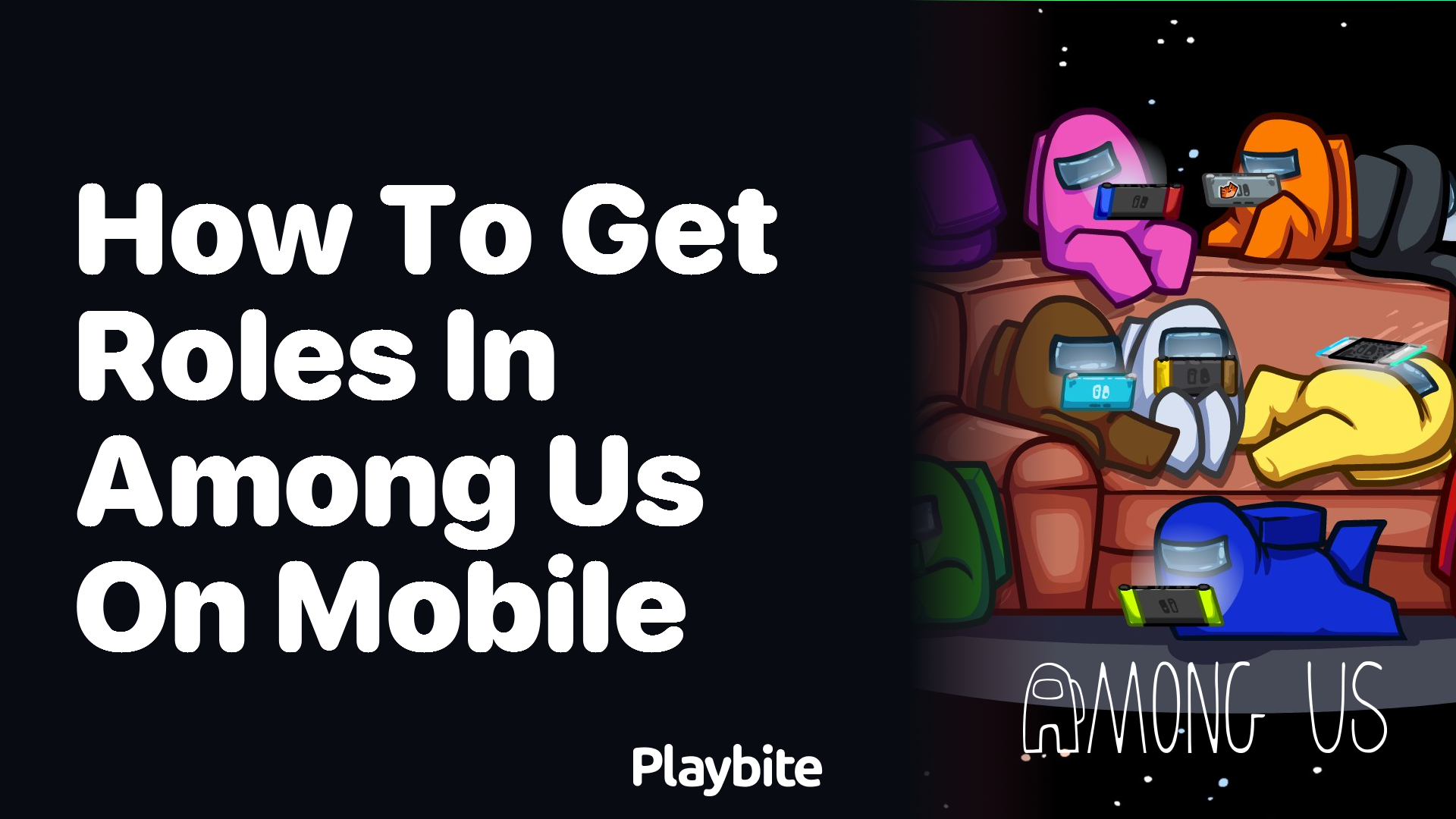 How to Get Roles in Among Us on Mobile: A Quick Guide