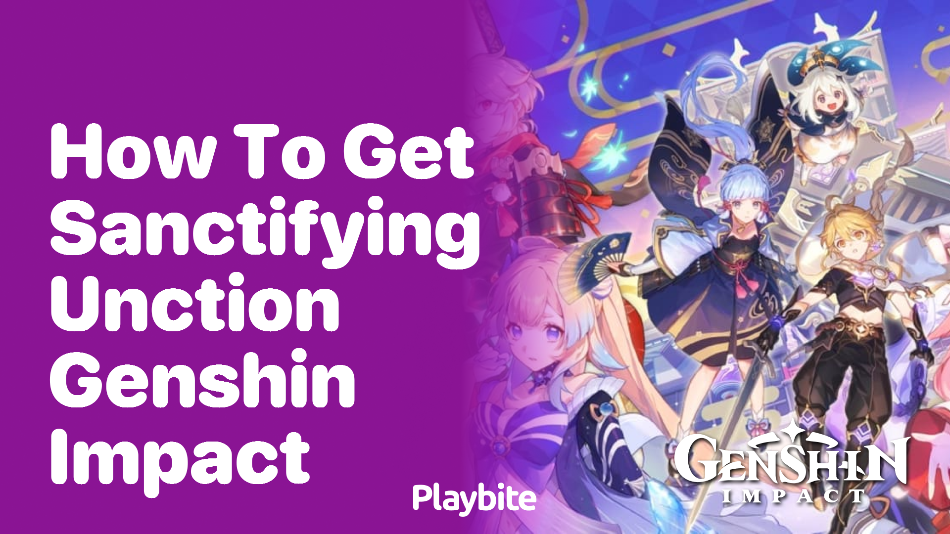 How to Get Sanctifying Unction in Genshin Impact?