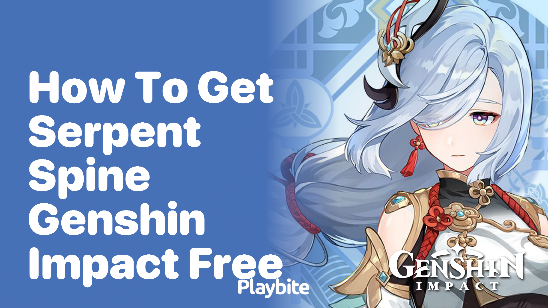 How to Get Serpent Spine in Genshin Impact for Free