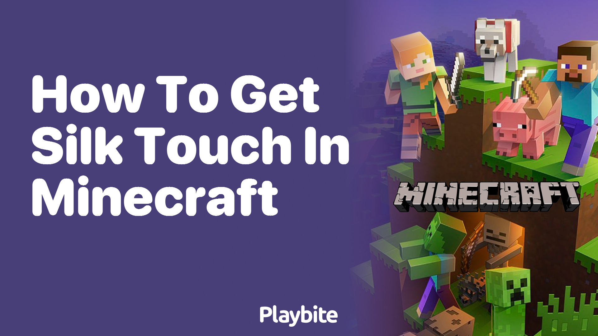 How to Get Silk Touch in Minecraft: A Simple Guide