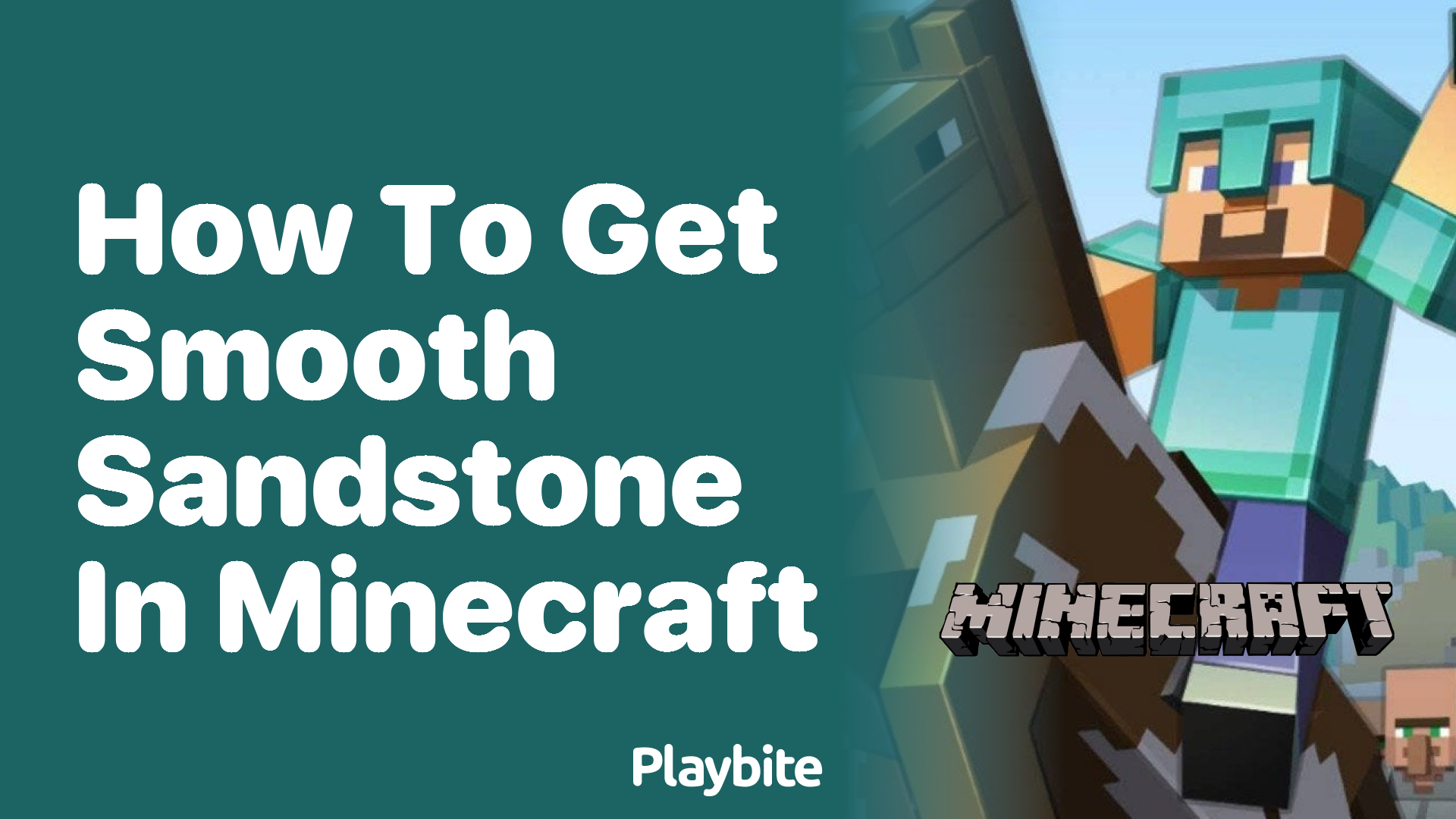 How to Get Smooth Sandstone in Minecraft
