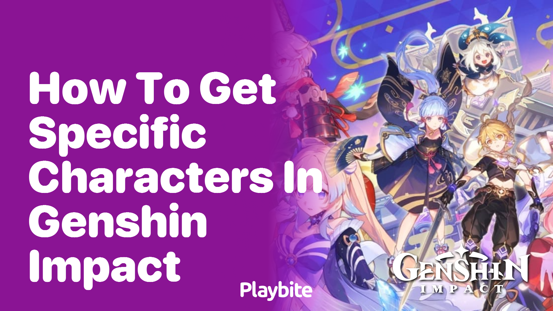 How to Get Specific Characters in Genshin Impact
