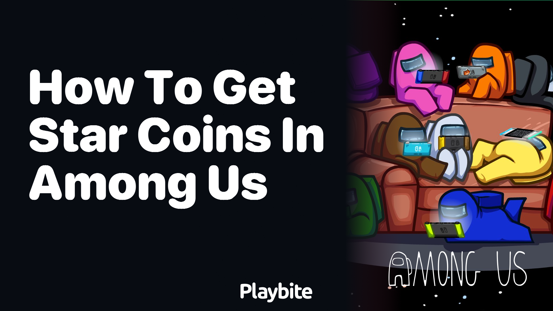 How to Get Star Coins in Among Us: A Quick Guide