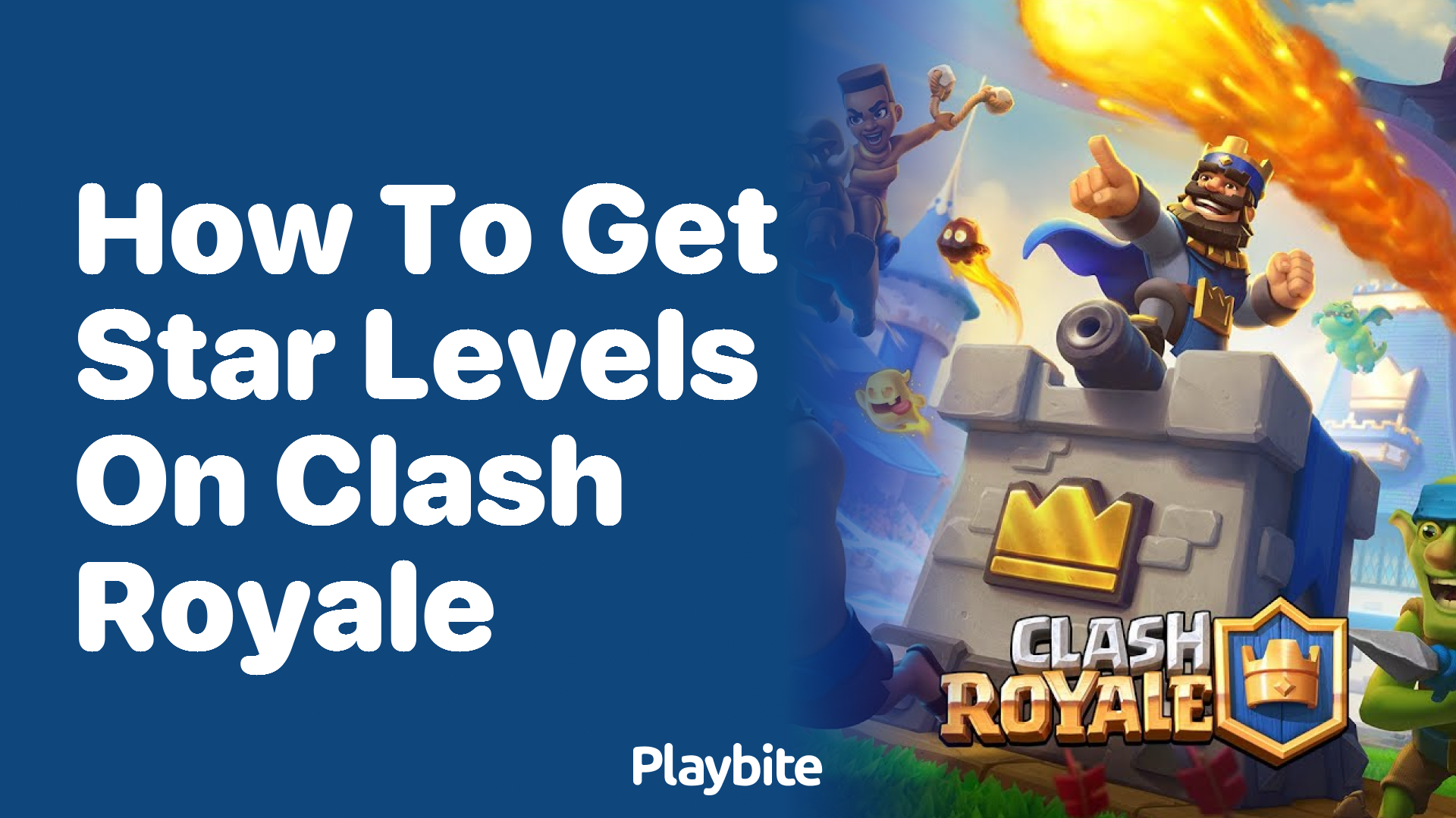 How to Get Star Levels on Clash Royale: A Beginner’s Guide