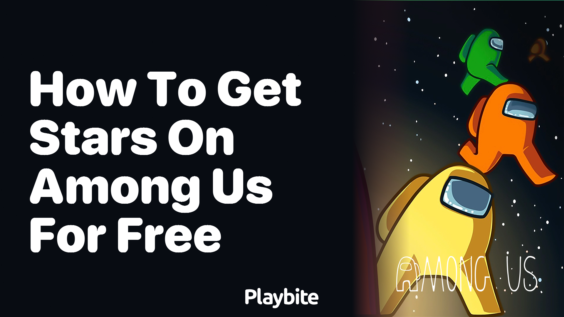 How to Get Stars on Among Us for Free: Unlocking Cosmic Gifts!