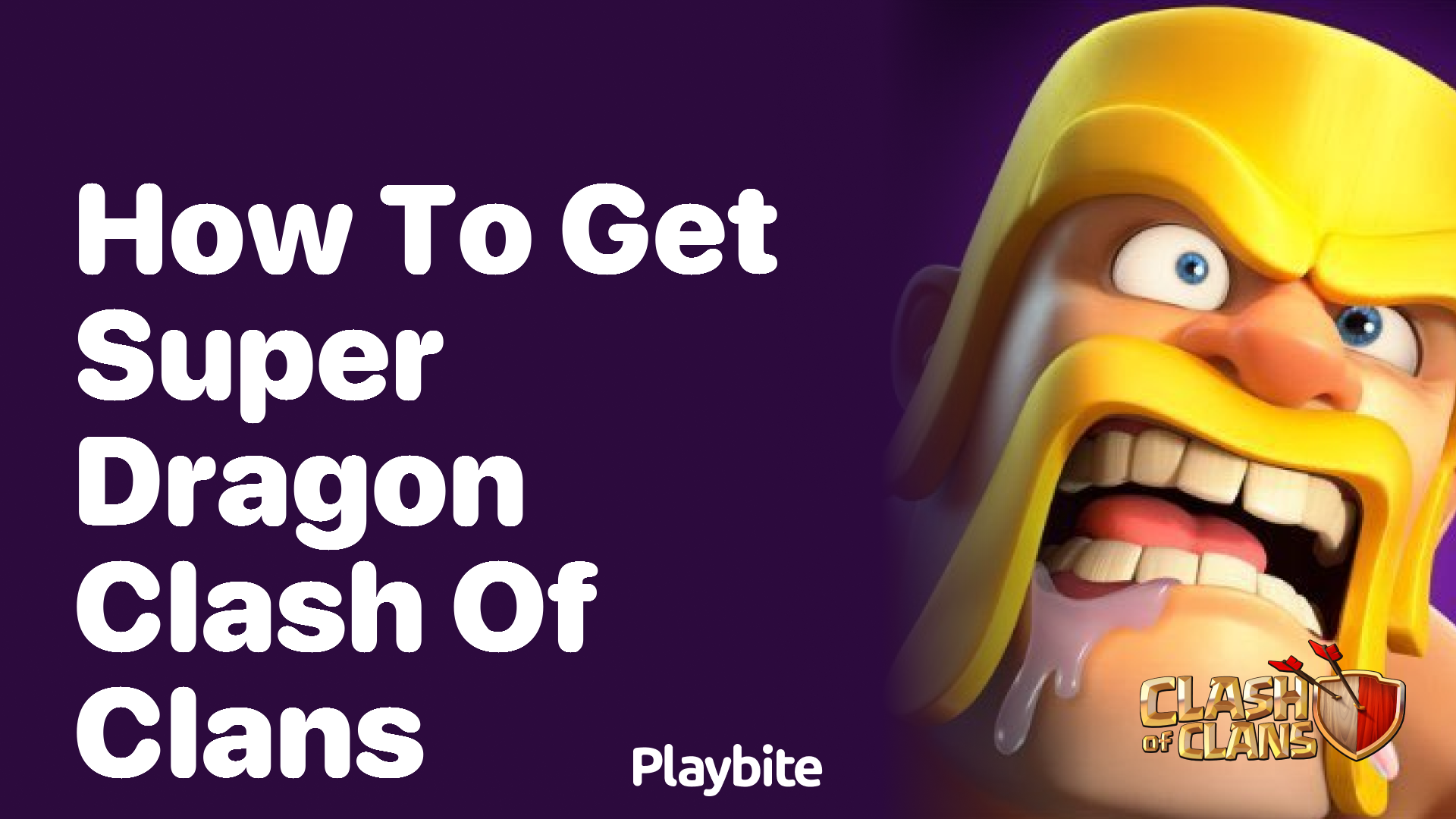 How to Get the Super Dragon in Clash of Clans