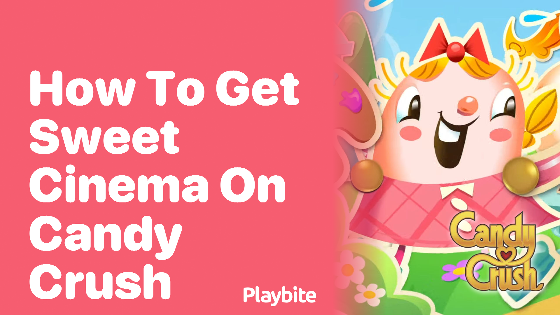 How to Get Sweet Cinema on Candy Crush: A Gamer’s Guide