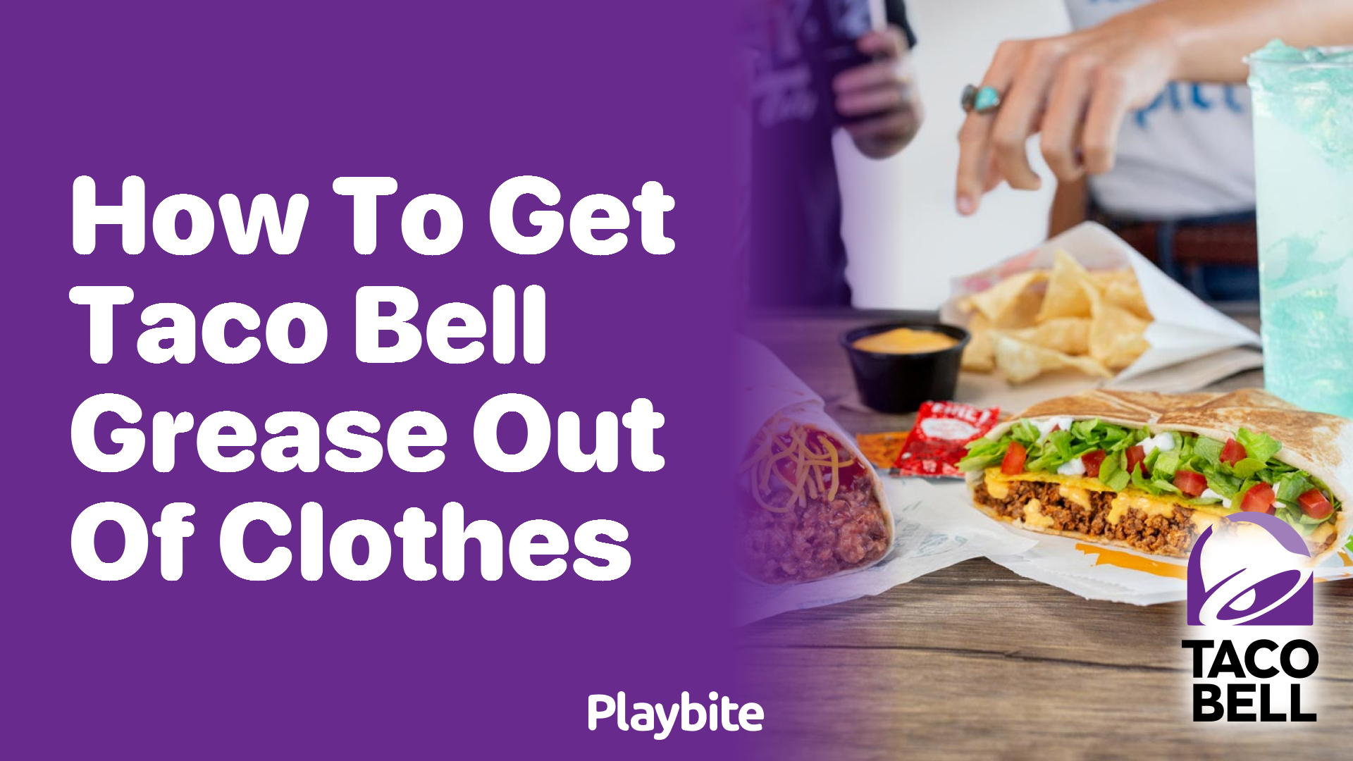 How to Get Taco Bell Grease out of Clothes Playbite