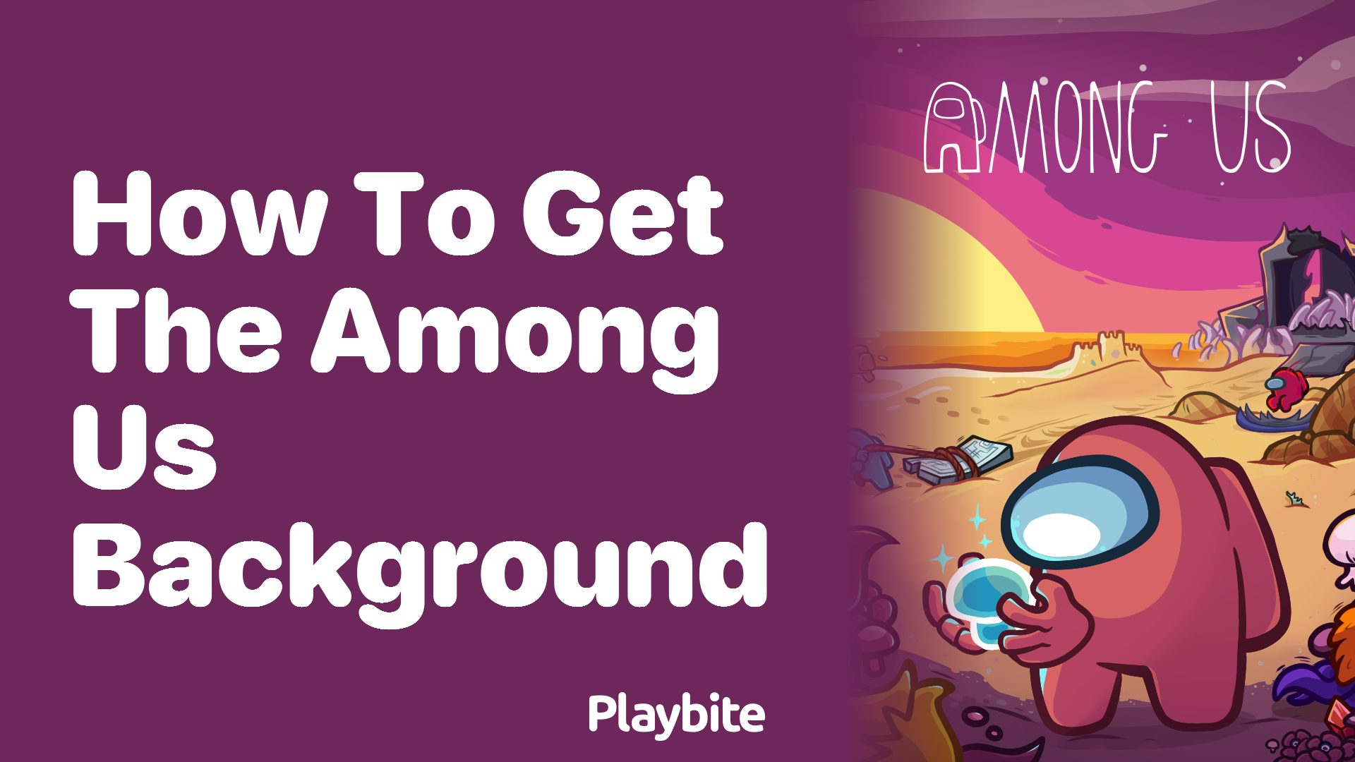 How to Get the Among Us Background