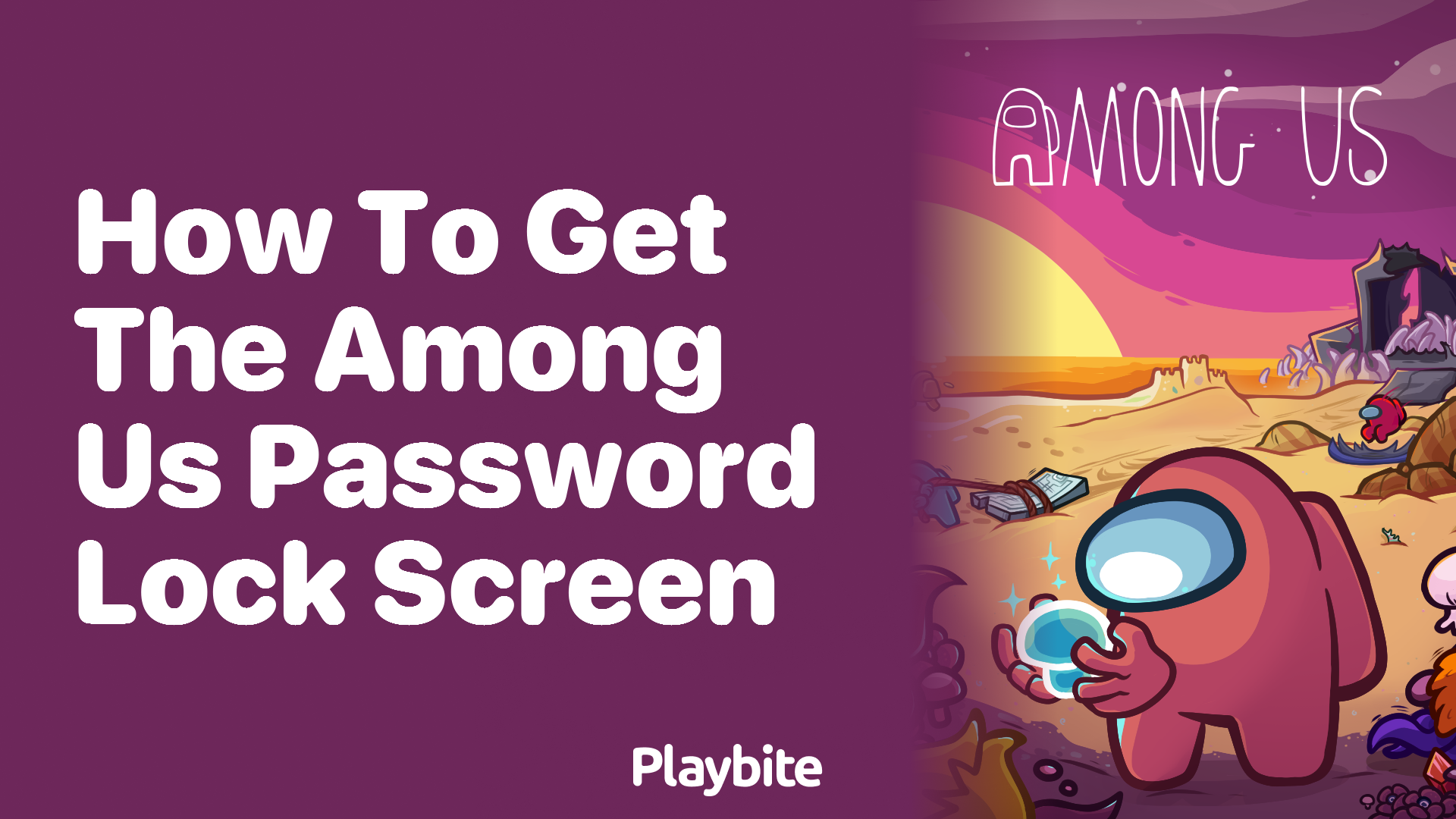 How to Get the Among Us Password Lock Screen