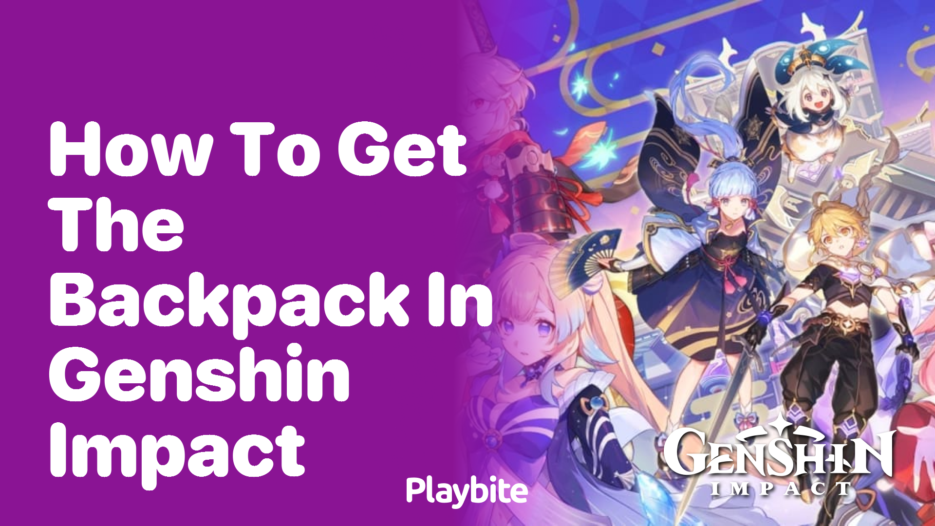 How to Get the Backpack in Genshin Impact: A Quick Guide