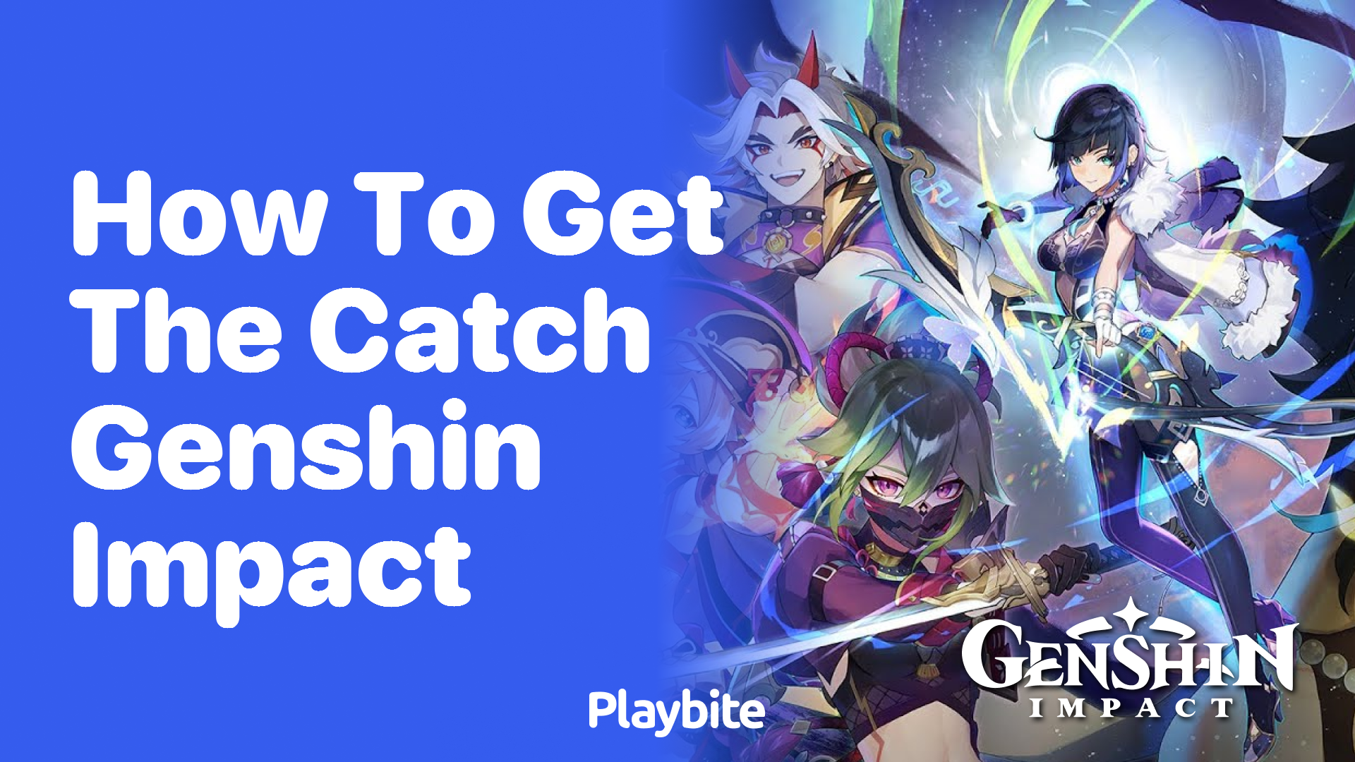 How to Get The Catch in Genshin Impact