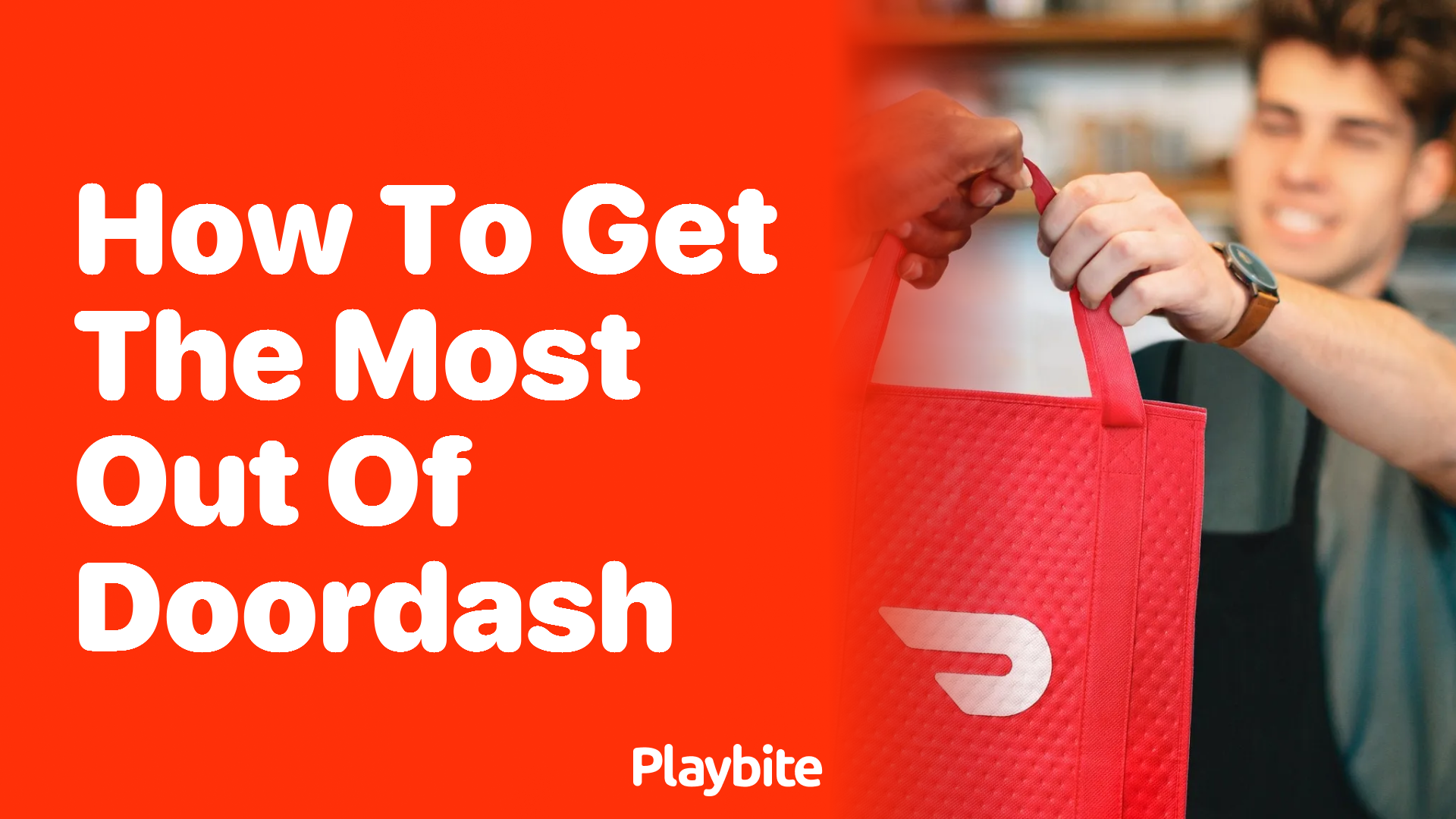 How to Get the Most Out of DoorDash: Your Ultimate Guide