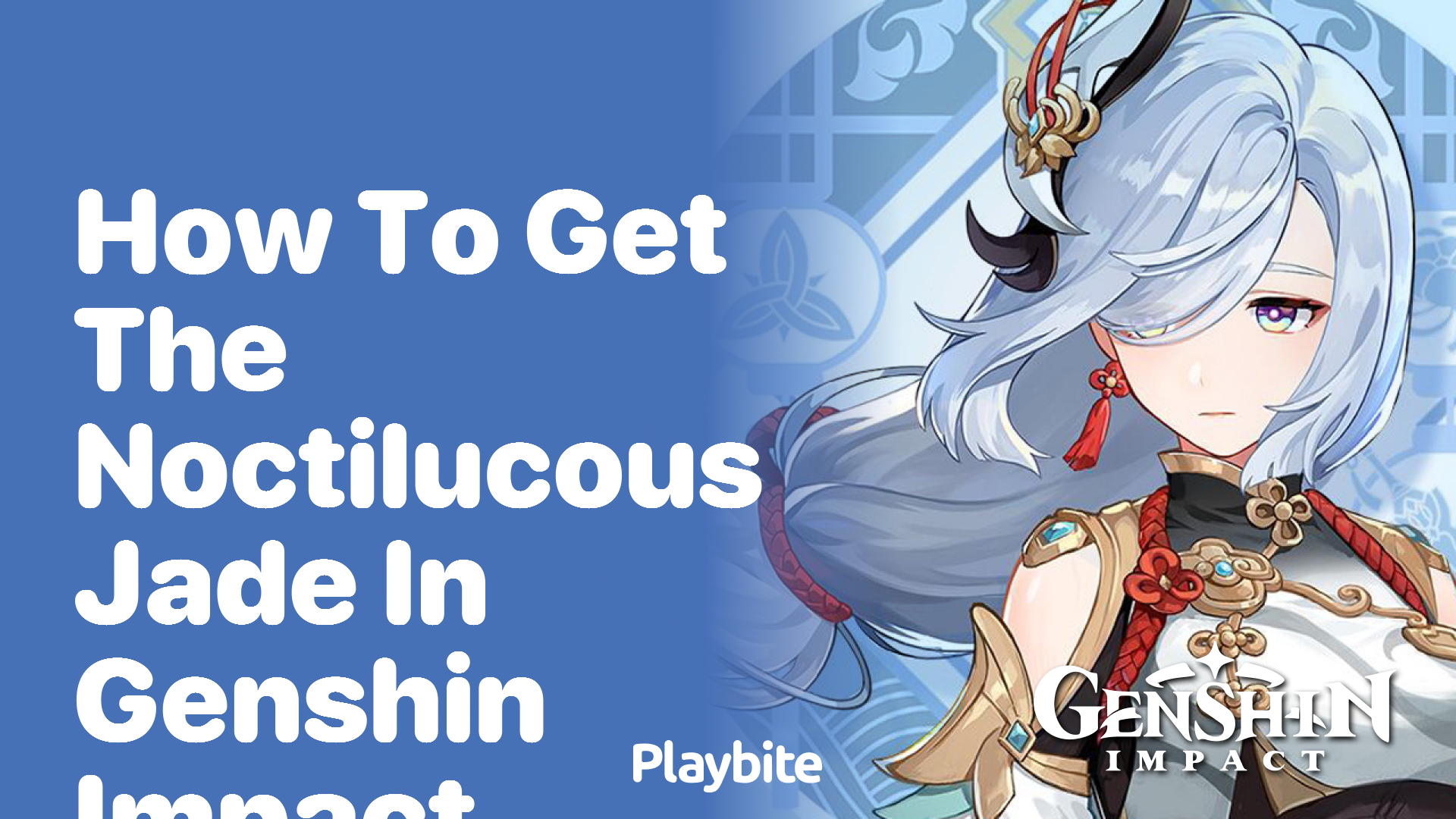 How to Get the Noctilucous Jade in Genshin Impact