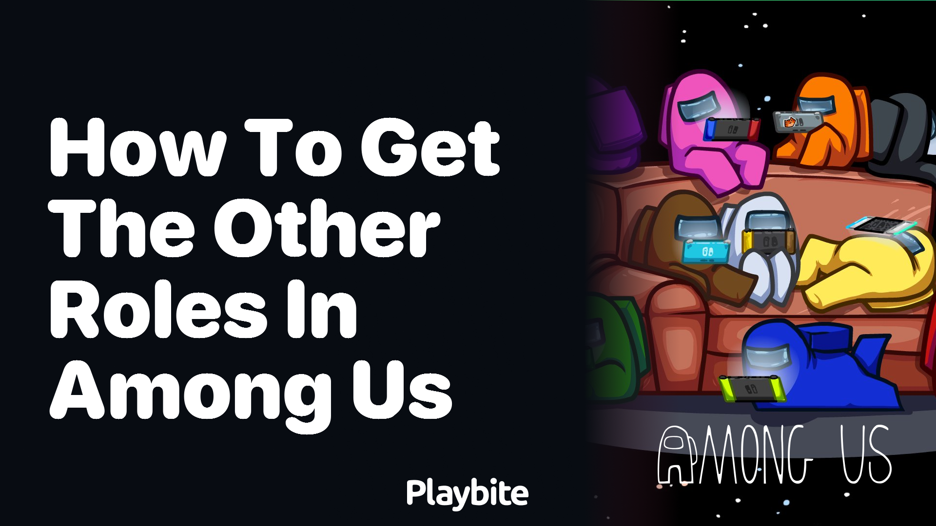 How to Get the Other Roles in Among Us