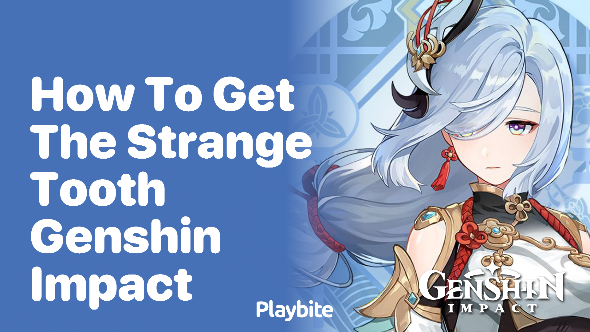 How to Get the Strange Tooth in Genshin Impact