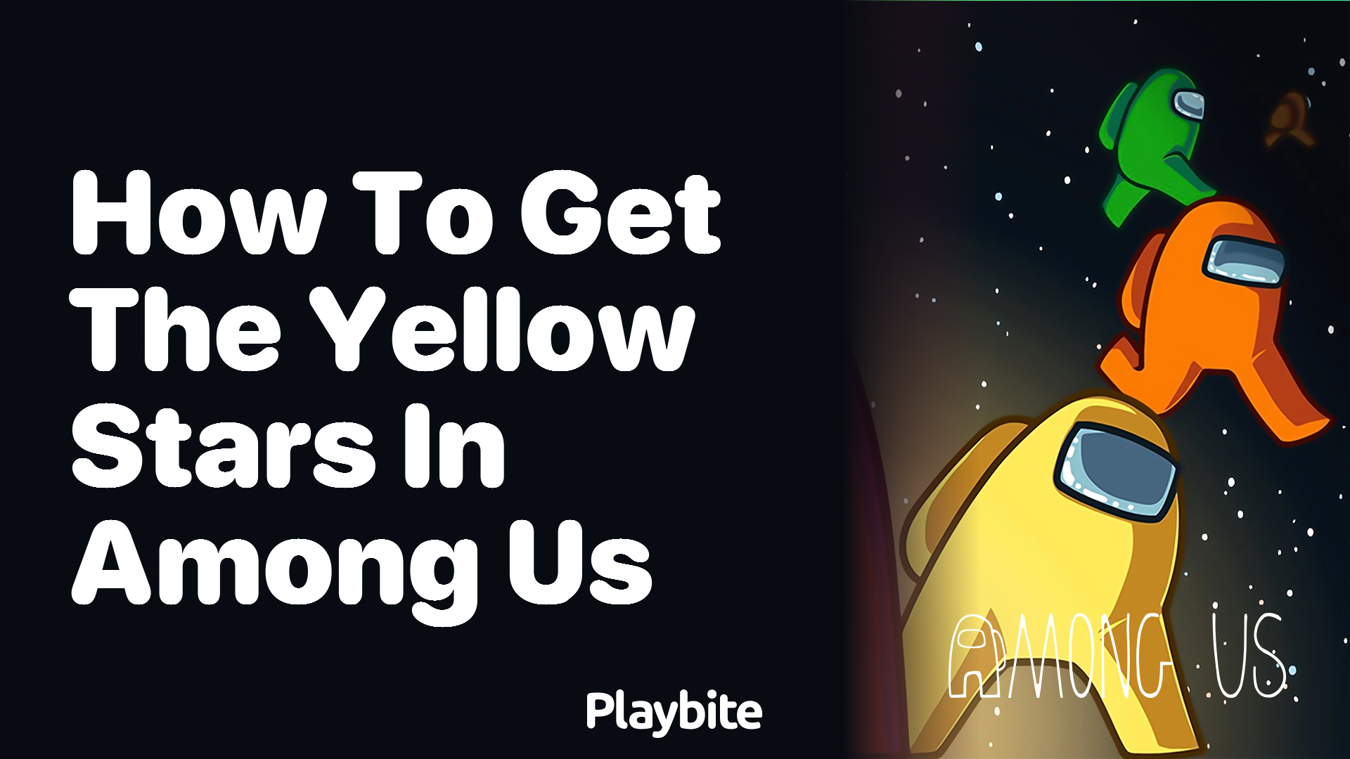 How to Get the Yellow Stars in Among Us