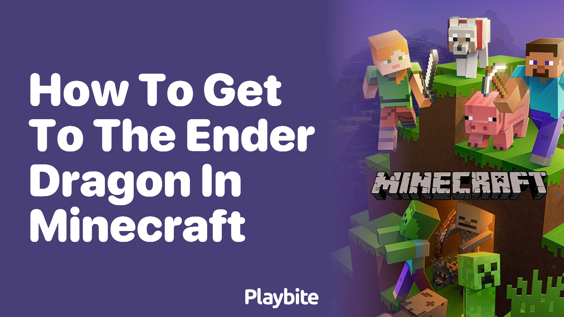 How to Get to the Ender Dragon in Minecraft
