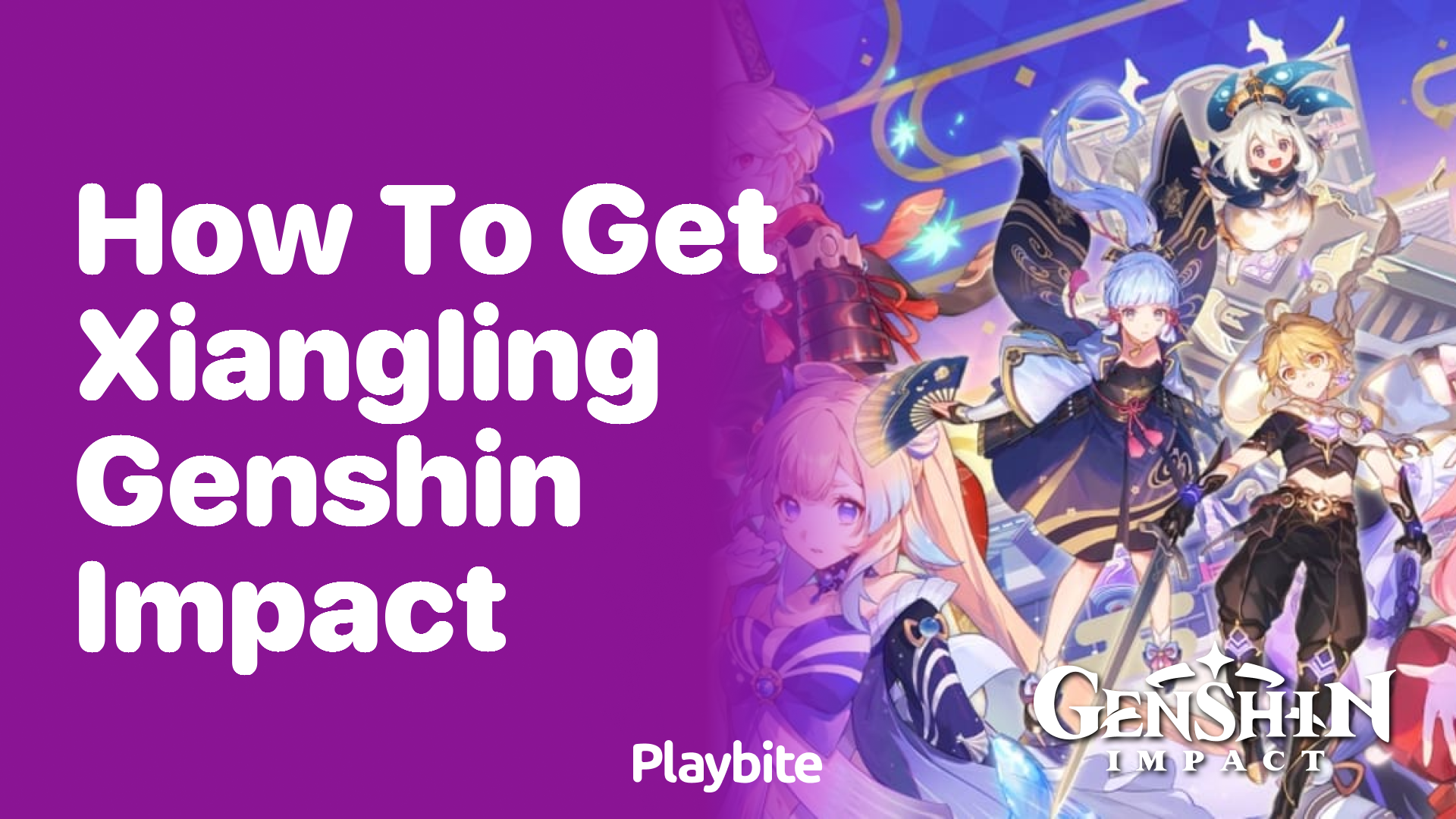 How to Get Xiangling in Genshin Impact