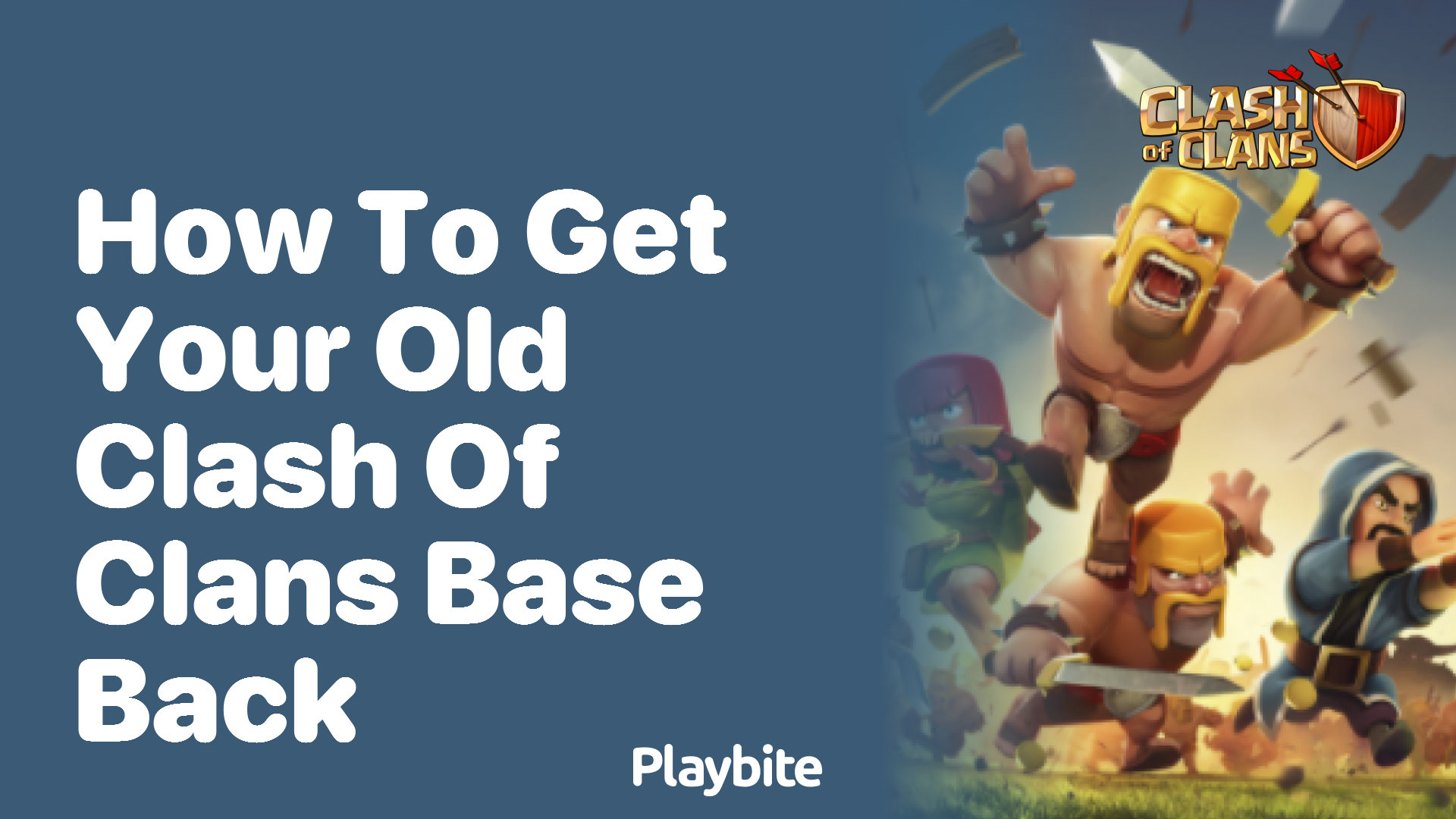 How to Get Your Old Clash of Clans Base Back