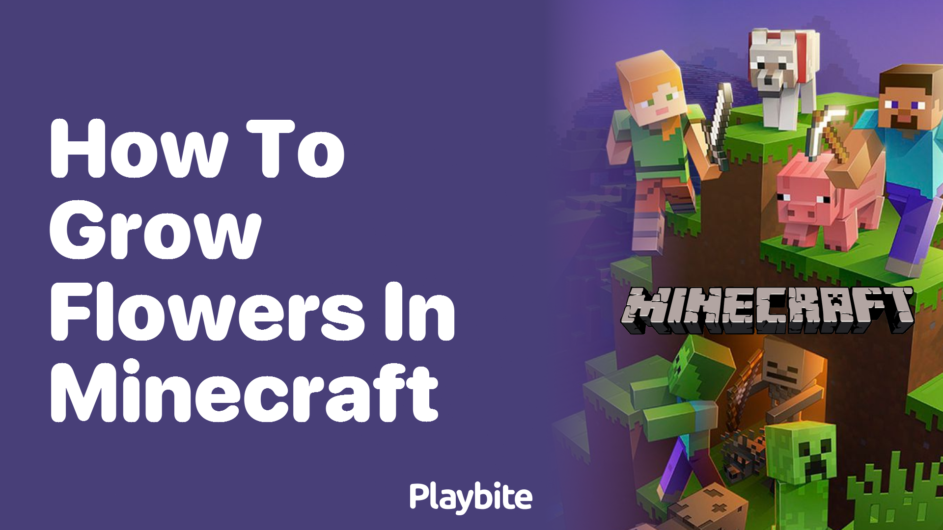 How to Grow Flowers in Minecraft: A Simple Guide