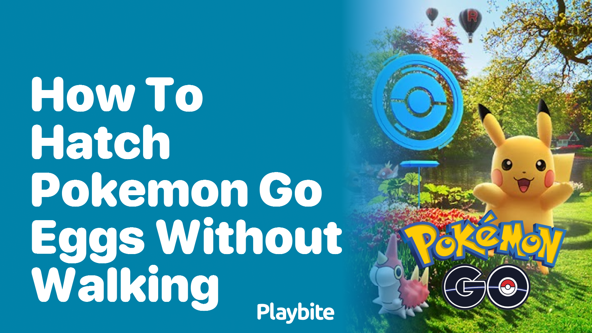 How to Hatch Pokémon GO Eggs Without Walking Playbite