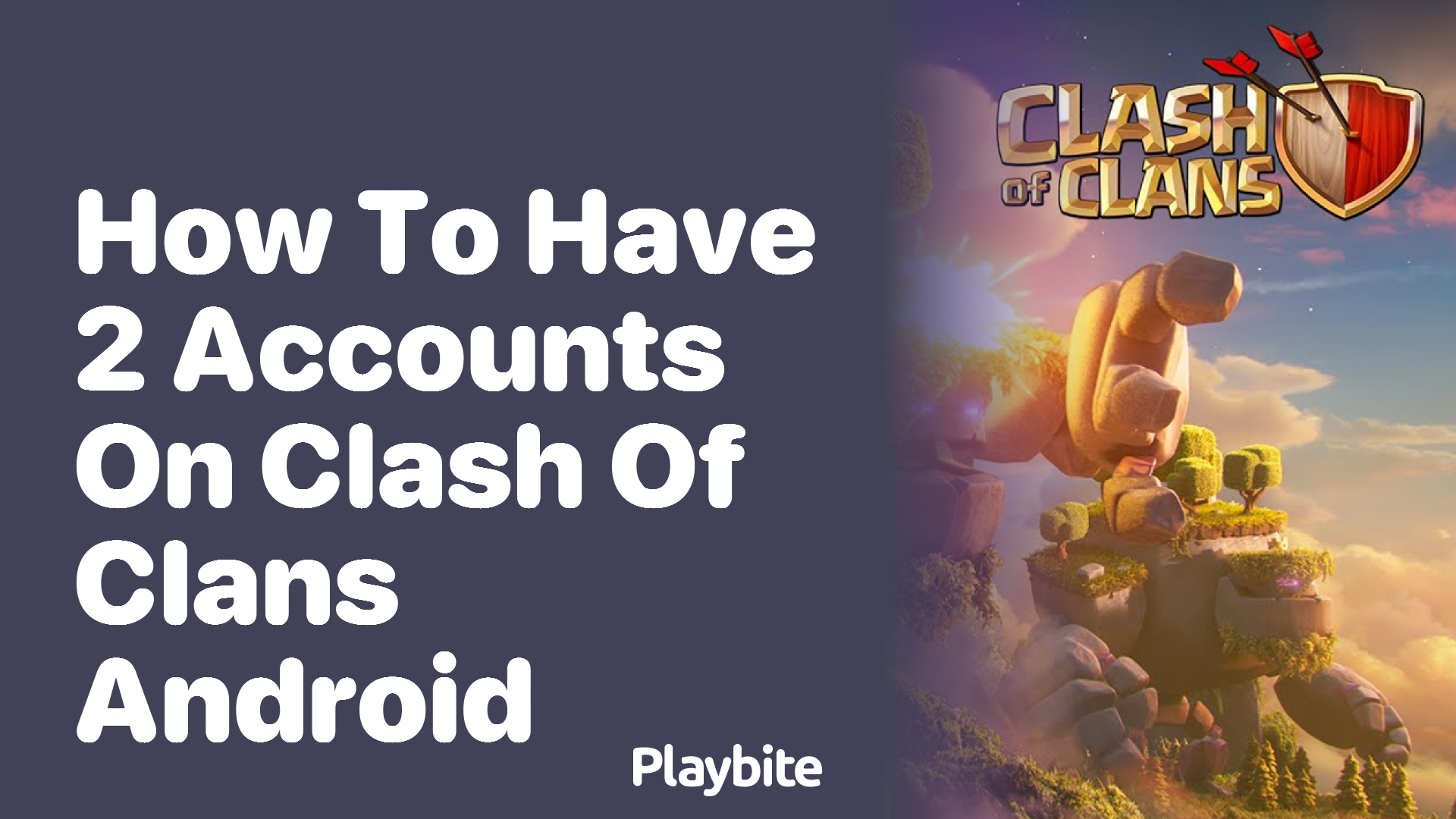 How to Have 2 Accounts on Clash of Clans Android