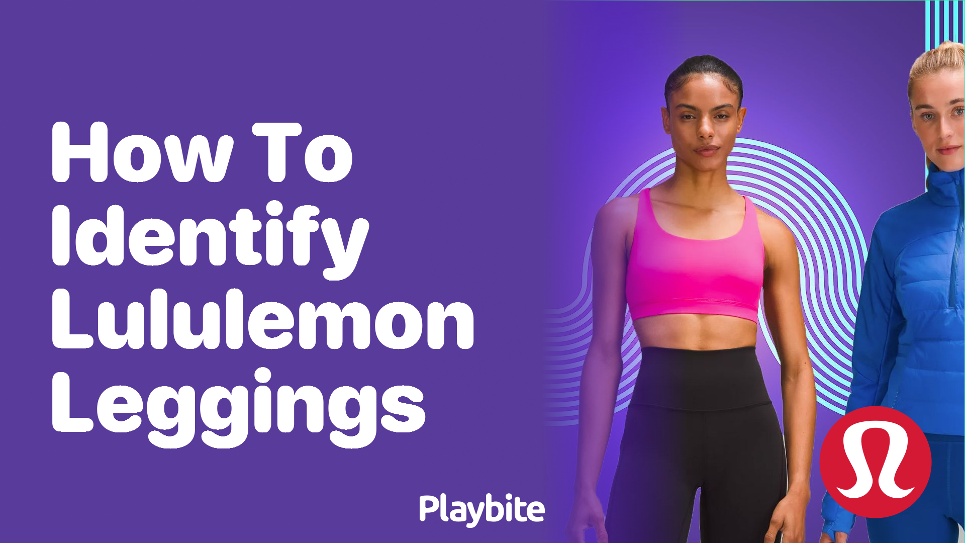 How to Identify Lululemon Leggings