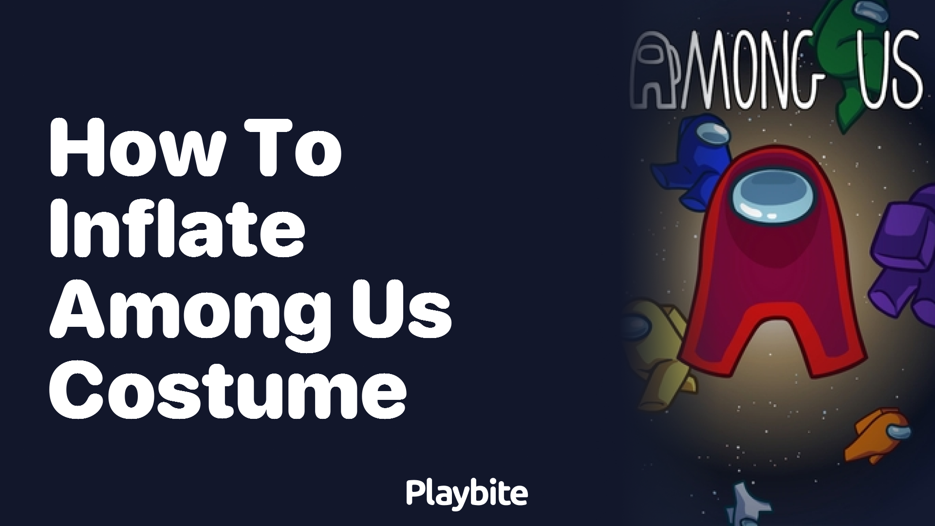 How to Inflate Your Among Us Costume: A Fun Guide